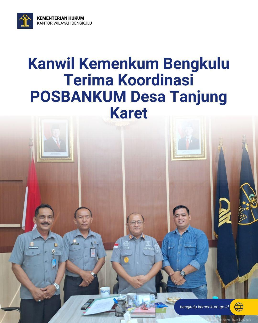 Kemenkum Bengkulu Terima Koordinasi POSBANKUM Desa Tanjung Karet