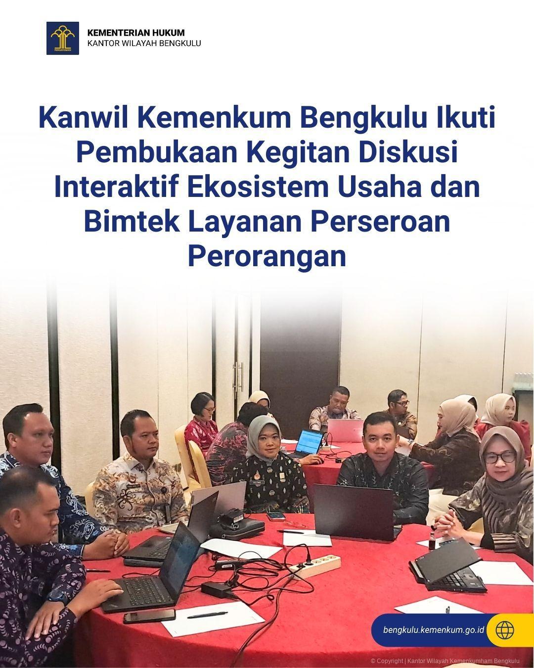 1.Kanwil_Kemenkum_Bengkulu_Ikuti_Pembukaan_Kegitan_Diskusi_Interaktif_Ekosistem_Usaha_dan_Bimtek.jpg
