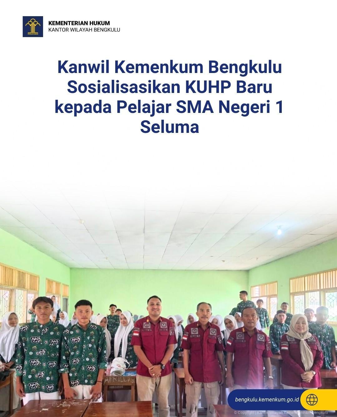 Kanwil Kemenkum Bengkulu Sosialisasikan KUHP Baru kepada Pelajar SMA Negeri 1 Seluma