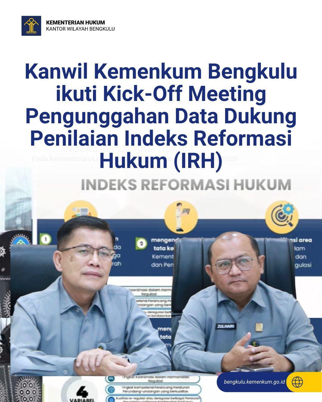1.Kanwil_Kemenkum_Bengkulu_ikuti_Kick-Off_Meeting_Pengunggahan_Data_Dukung_Penilaian_Indeks_Reformasi_Hukum_IRH.jpg