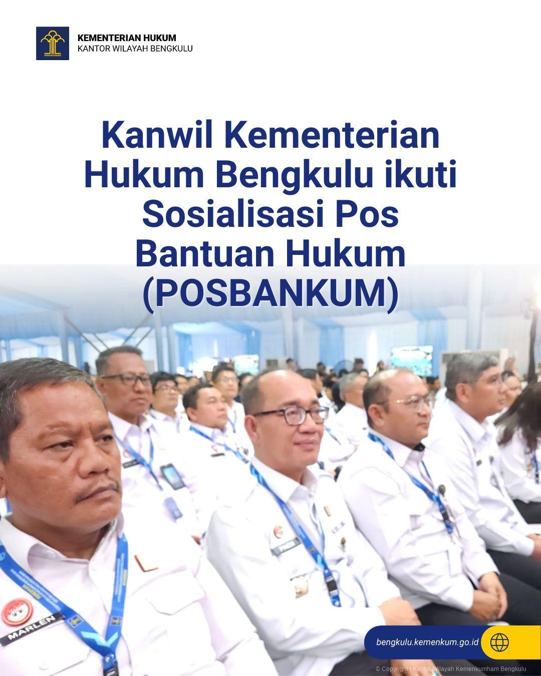 1.Kanwil_Kementerian_Hukum_Bengkulu_ikuti_Sosialisasi_Pos_Bantuan_Hukum_POSBANKUM.jpg