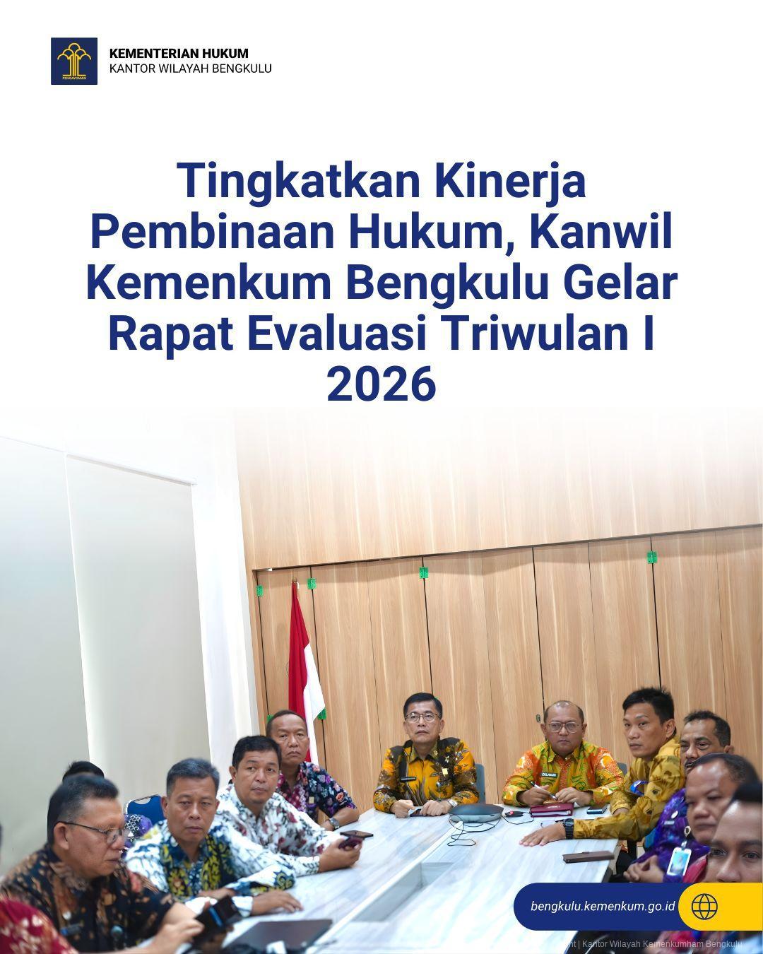 1.Tingkatkan_Kinerja_Pembinaan_Hukum_Kanwil_Kemenkum_Bengkulu_Gelar_Rapat_Evaluasi_Triwulan_I_2026.jpg