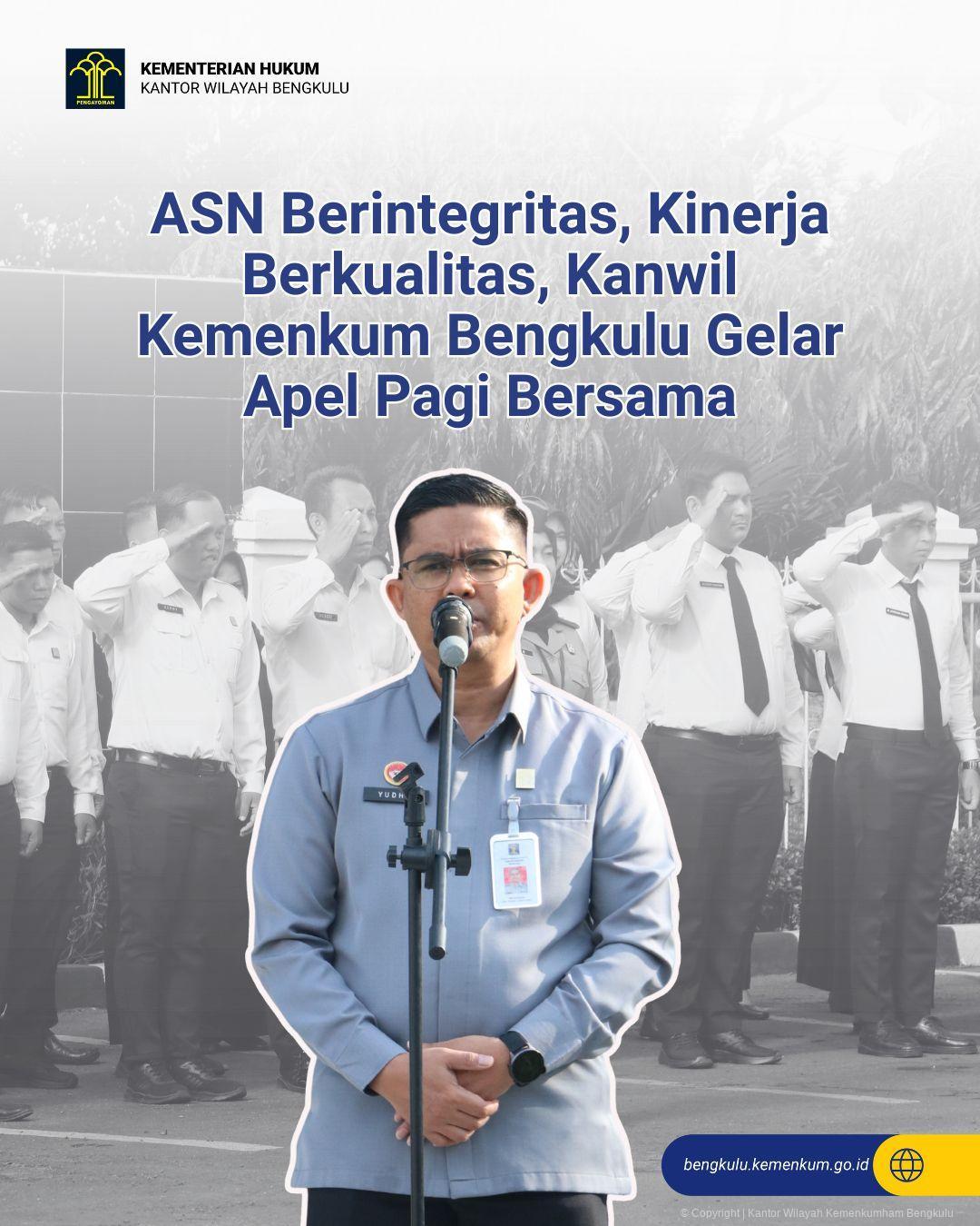 1._ASN_Berintegritas_Kinerja_Berkualitas_Kanwil_Kemenkum_Bengkulu_Gelar_Apel_Pagi_Bersama.jpg