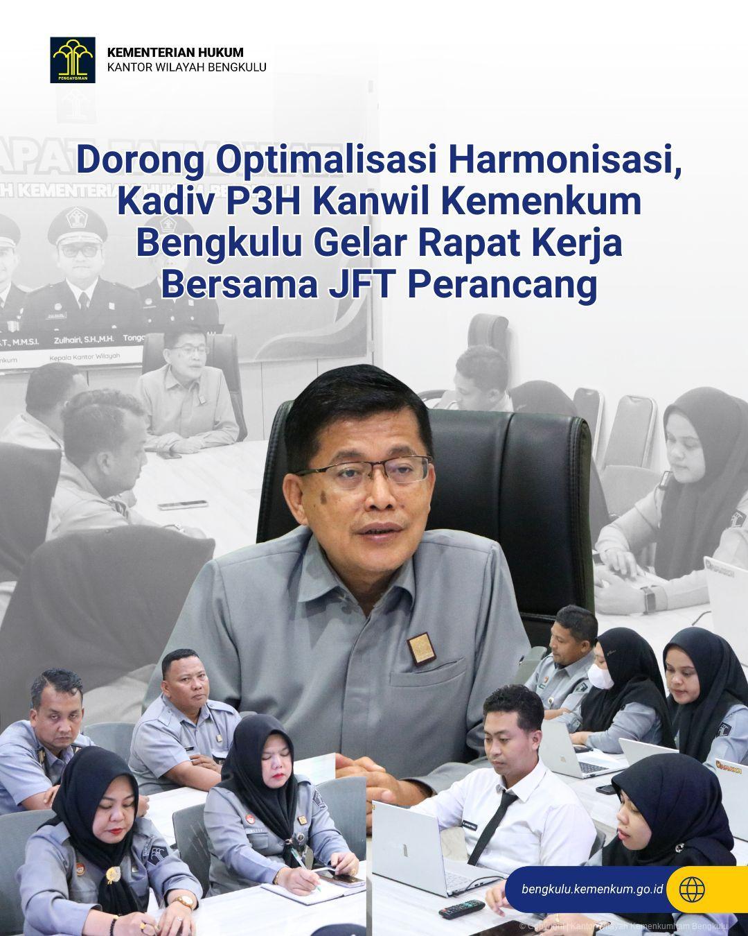 1._Dorong_Optimalisasi_Harmonisasi_Kadiv_P3H_Kanwil_Kemenkum_Bengkulu_Gelar_Rapat_Kerja_Bersama_JFT_Perancang.jpg