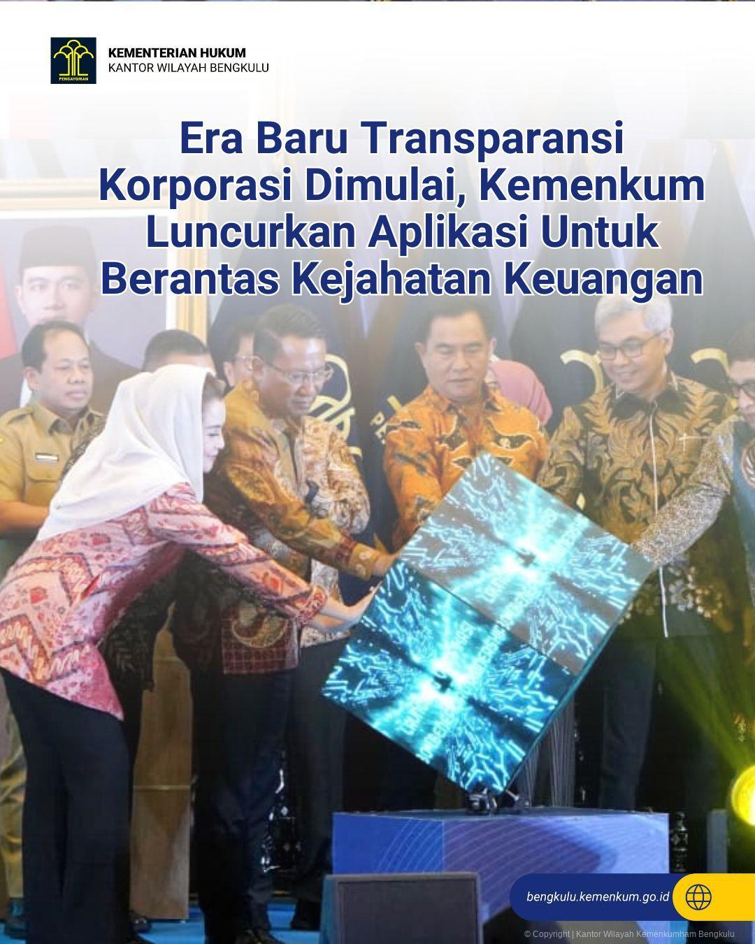 1._Era_Baru_Transparansi_Korporasi_Dimulai_Kemenkum_Luncurkan_Aplikasi_Untuk_Berantas_Kejahatan_Keuangan.jpg
