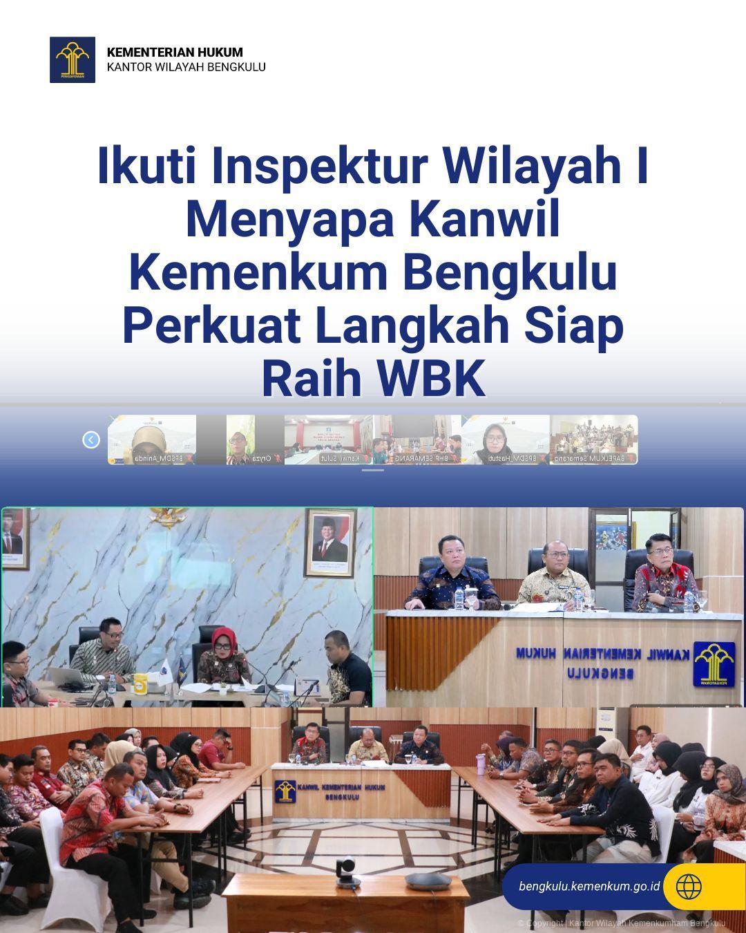 1._Ikuti_Inspektur_Wilayah_I_Menyapa_Kanwil_Kemenkum_Bengkulu_Perkuat_Langkah_Siap_Raih_WBK.jpg