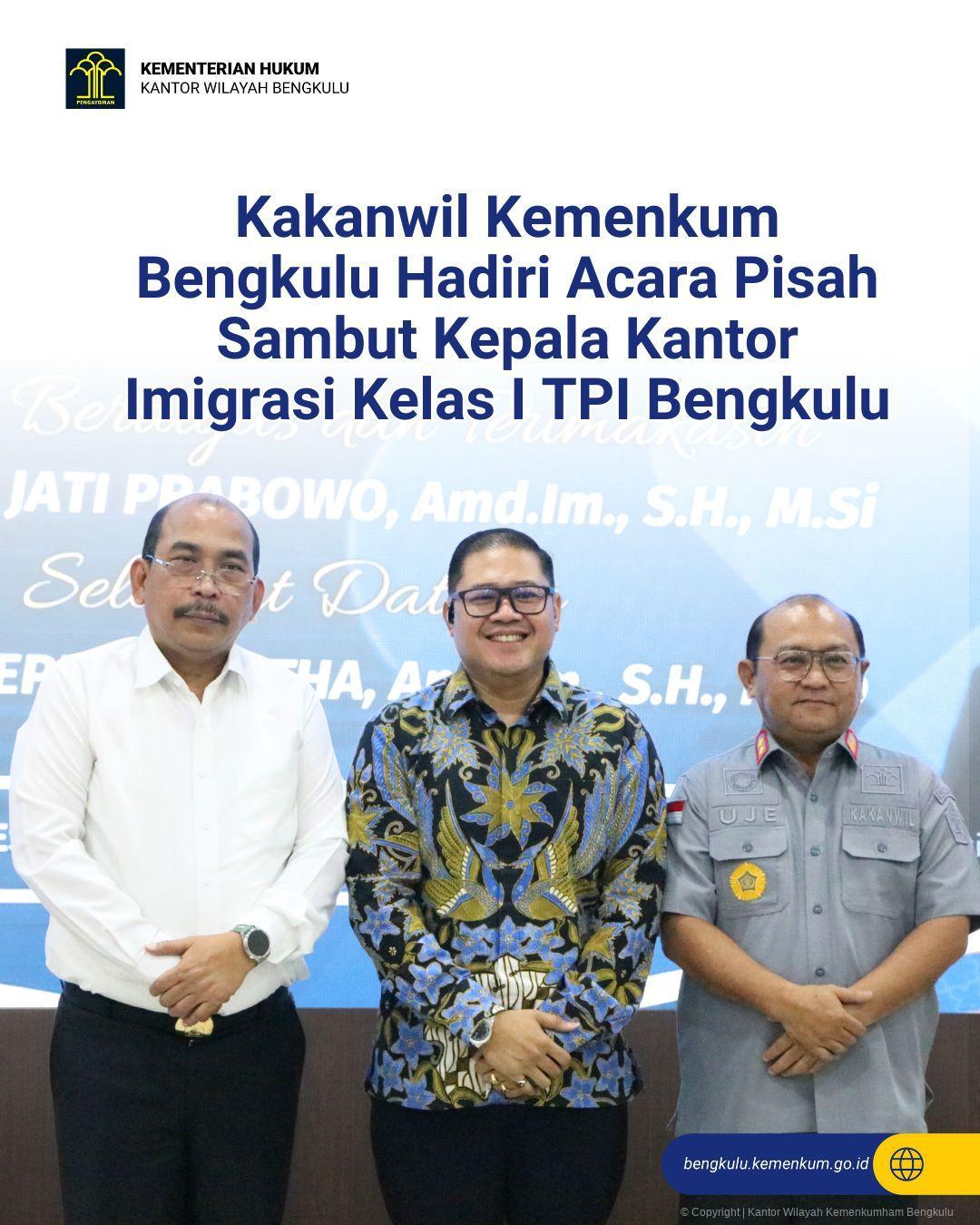 1._Kakanwil_Kemenkum_Bengkulu_Hadiri_Acara_Pisah_Sambut_Kepala_Kantor_Imigrasi_Kelas_I_TPI_Bengkulu.jpg