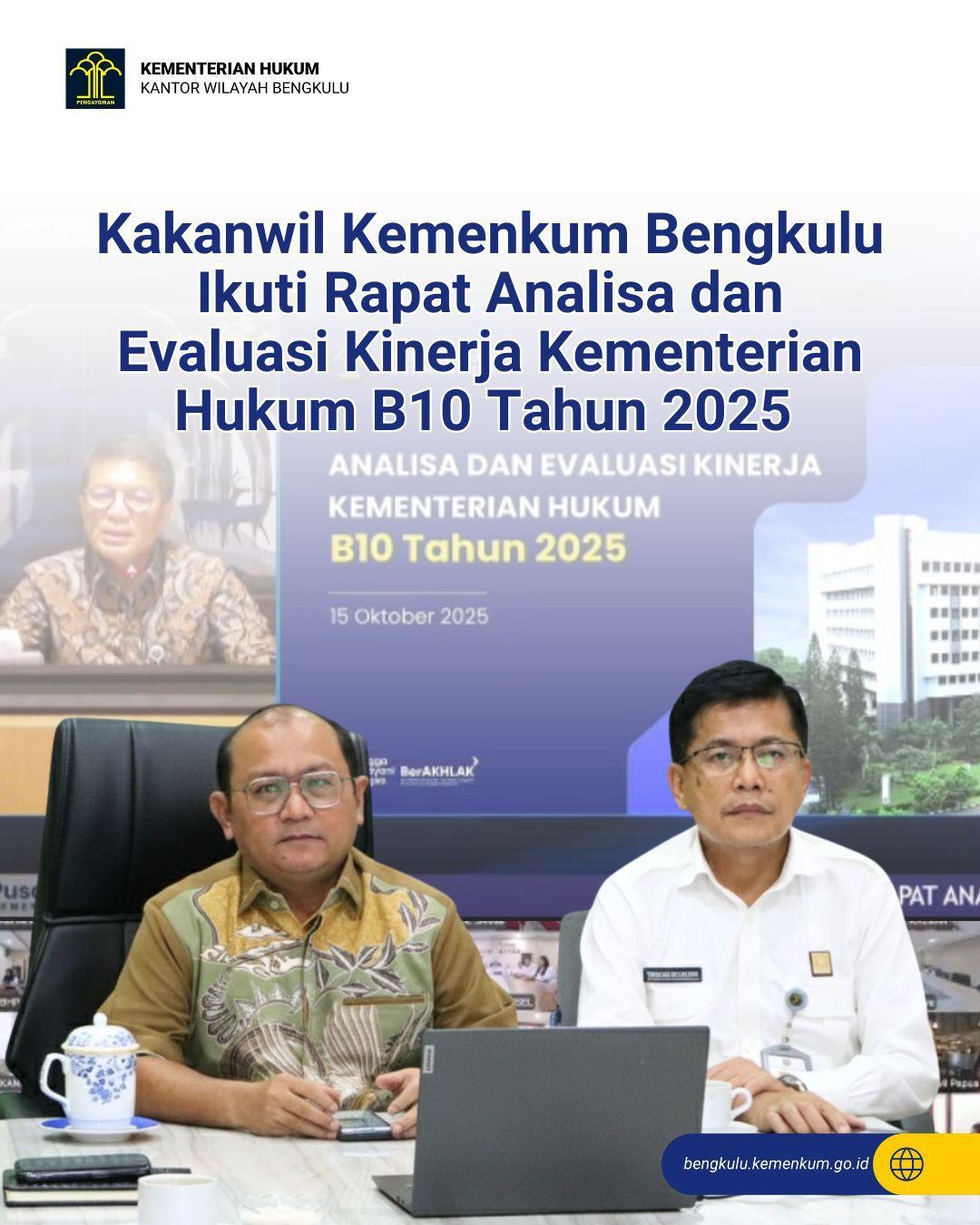 1._Kakanwil_Kemenkum_Bengkulu_Ikuti_Rapat_Analisa_dan_Evaluasi_Kinerja_Kementerian_Hukum_B10_Tahun_2025.jpg
