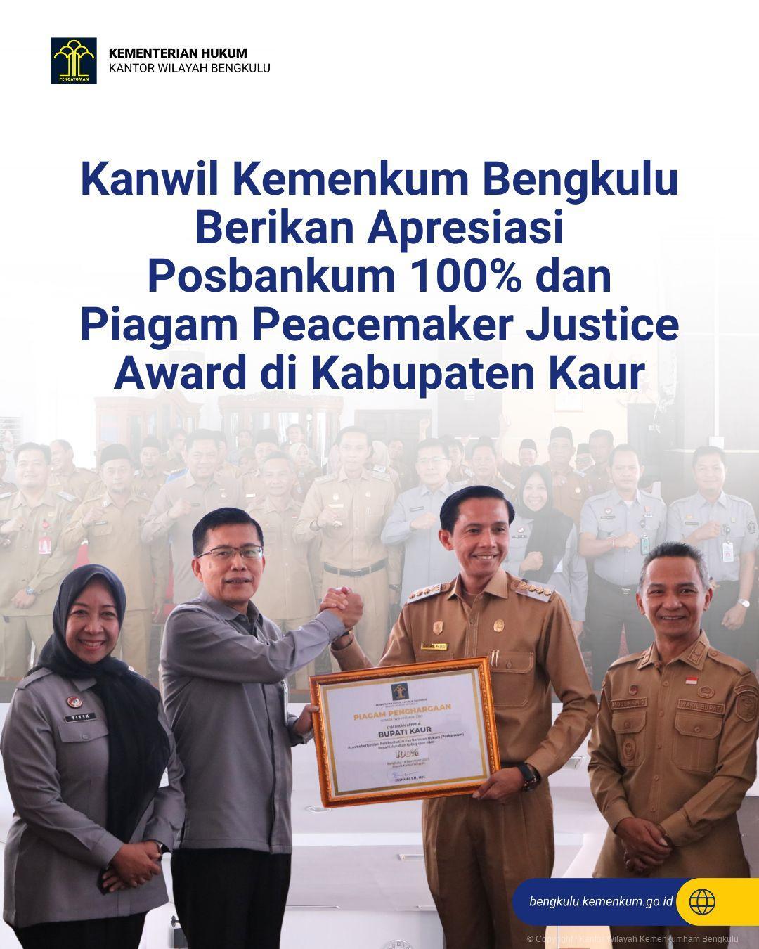 1._Kanwil_Kemenkum_Bengkulu_Berikan_Apresiasi_Posbankum_100_Persen_dan_Piagam_Peacemaker_Justice_Award_di_Kabupaten_Kaur.jpg