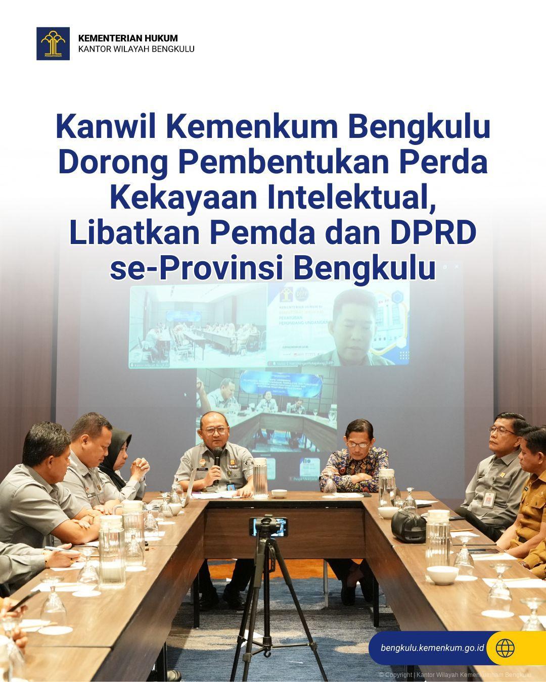 Kanwil Kemenkum Bengkulu Dorong Pembentukan Perda Kekayaan Intelektual, Libatkan Pemda dan DPRD se-Provinsi Bengkulu