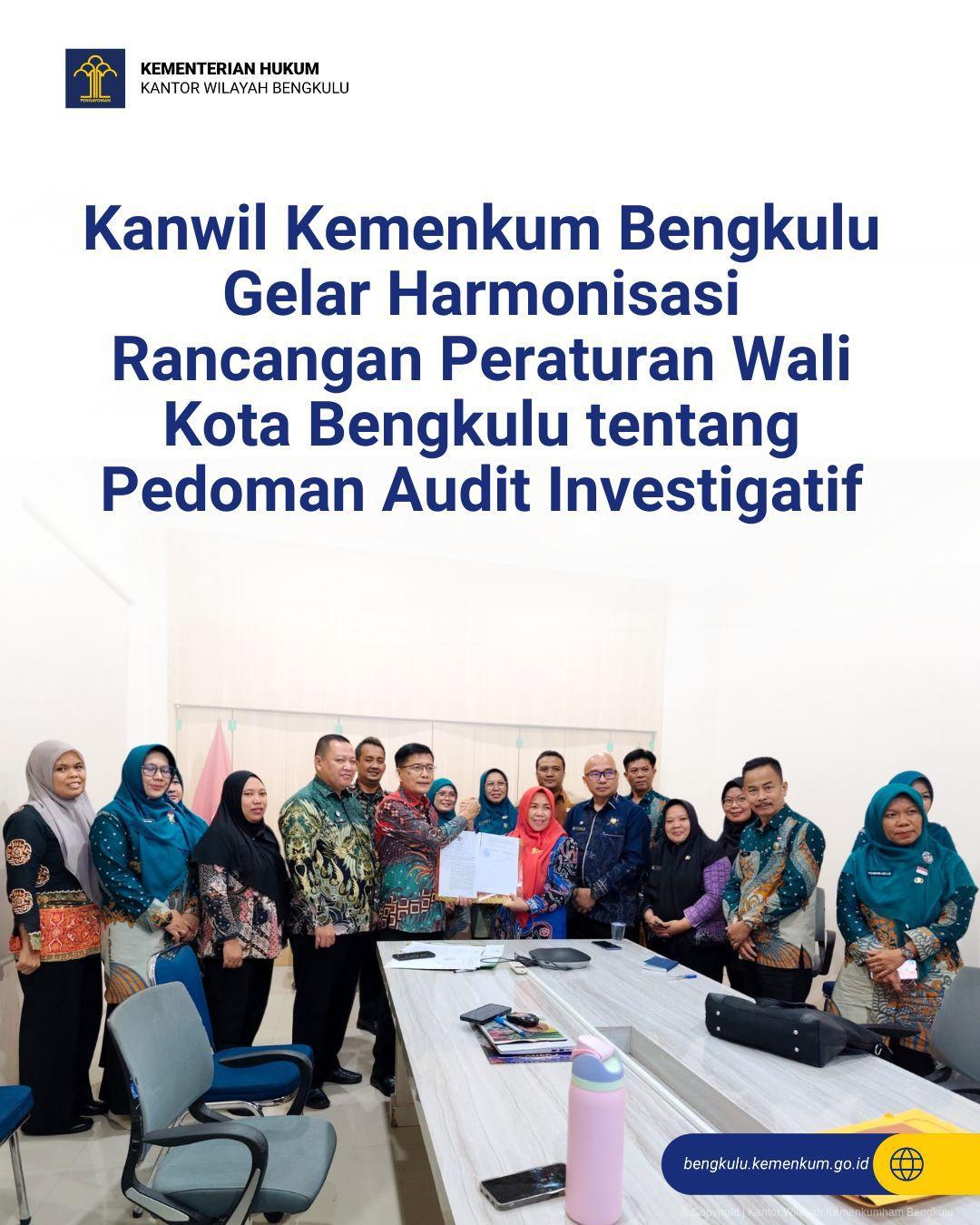 1._Kanwil_Kemenkum_Bengkulu_Gelar_Harmonisasi_Rancangan_Peraturan_Wali_Kota_Bengkulu_tentang_Pedoman_Audit_Investigatif.jpg