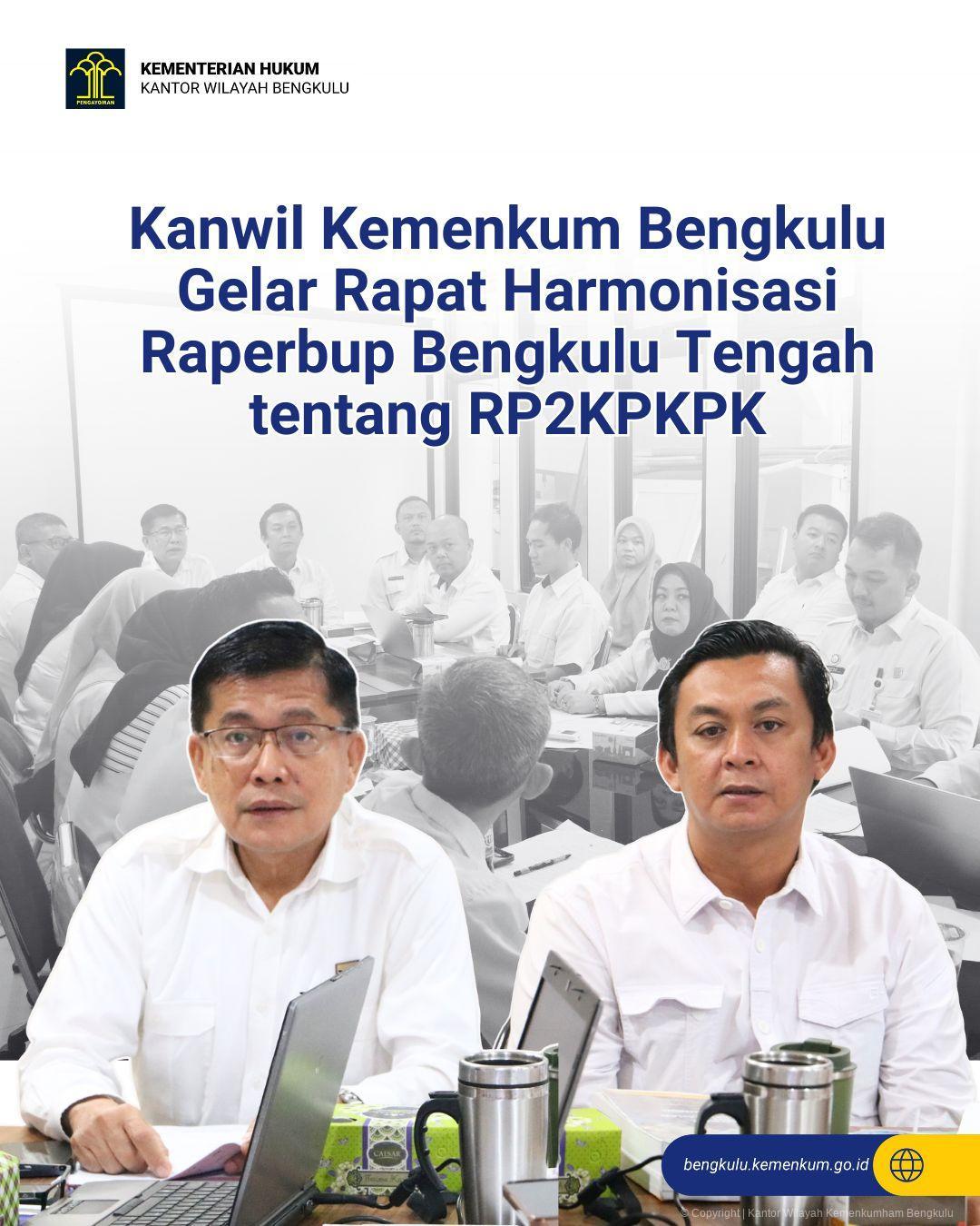 1._Kanwil_Kemenkum_Bengkulu_Gelar_Rapat_Harmonisasi_Raperbup_Bengkulu_Tengah_tentang_RP2KPKPK.jpg
