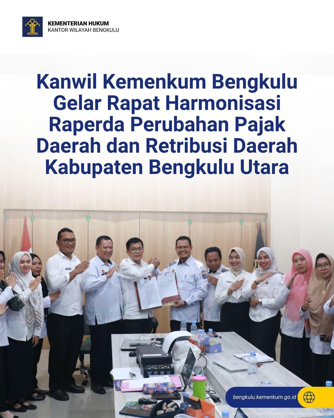 Kanwil Kemenkum Bengkulu Gelar Rapat Harmonisasi Raperda Perubahan Pajak Daerah dan Retribusi Daerah Kabupaten Bengkulu Utara