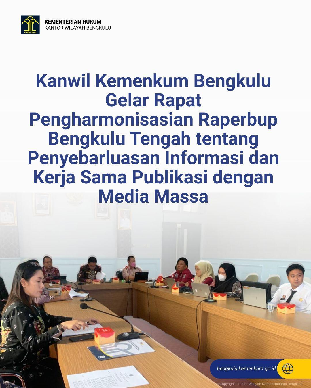 1._Kanwil_Kemenkum_Bengkulu_Gelar_Rapat_Pengharmonisasian_Raperbup_Bengkulu_Tengah_tentang_Penyebarluasan_Informasi_dan_Kerja_Sama_Publikasi_dengan_Media_Massa.jpg