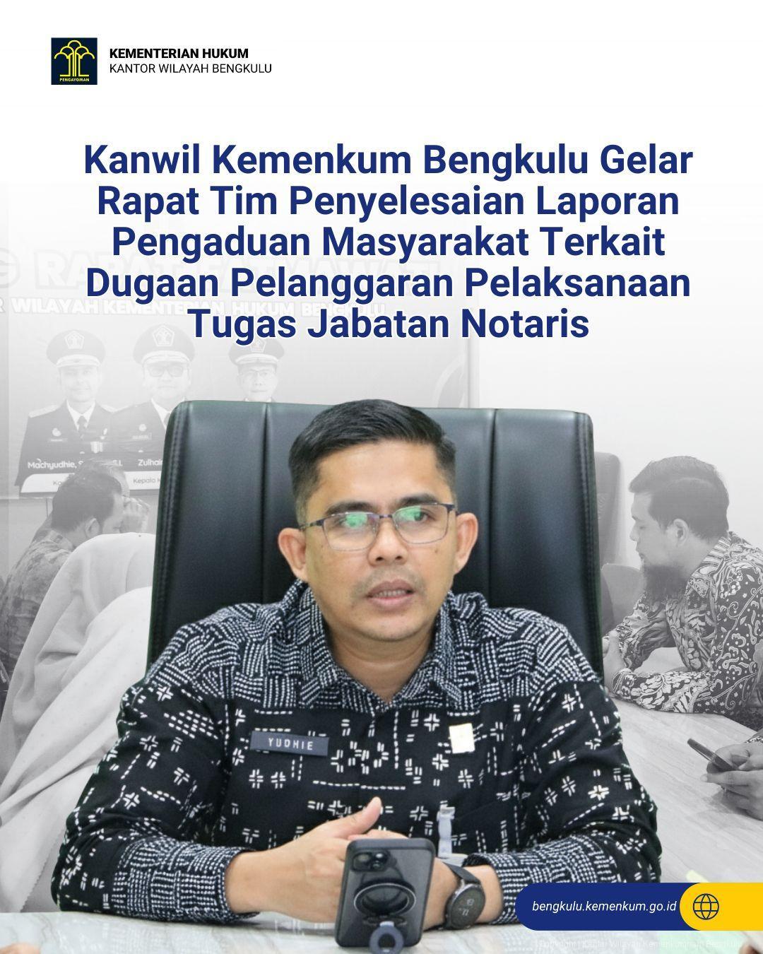 1._Kanwil_Kemenkum_Bengkulu_Gelar_Rapat_Tim_Penyelesaian_Laporan_Pengaduan_Masyarakat_Terkait_Dugaan_Pelanggaran_Pelaksanaan_Tugas_Jabatan_Notaris.jpg