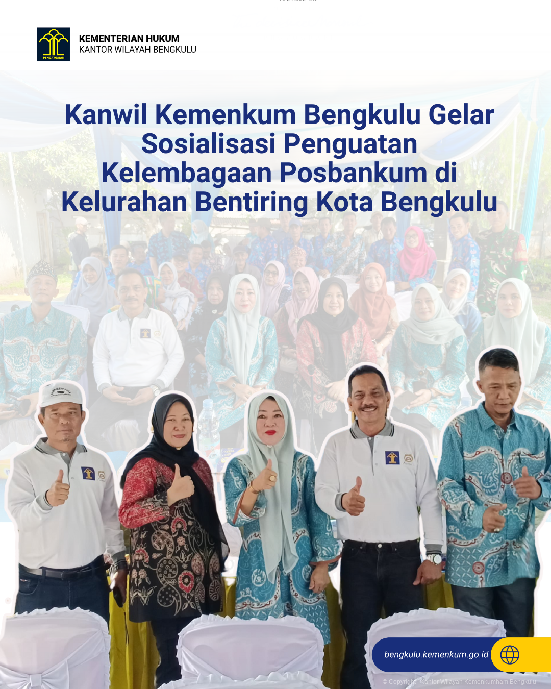 Kanwil Kemenkum Bengkulu Gelar Sosialisasi Penguatan Kelembagaan Posbankum di Kelurahan Bentiring Kota Bengkulu