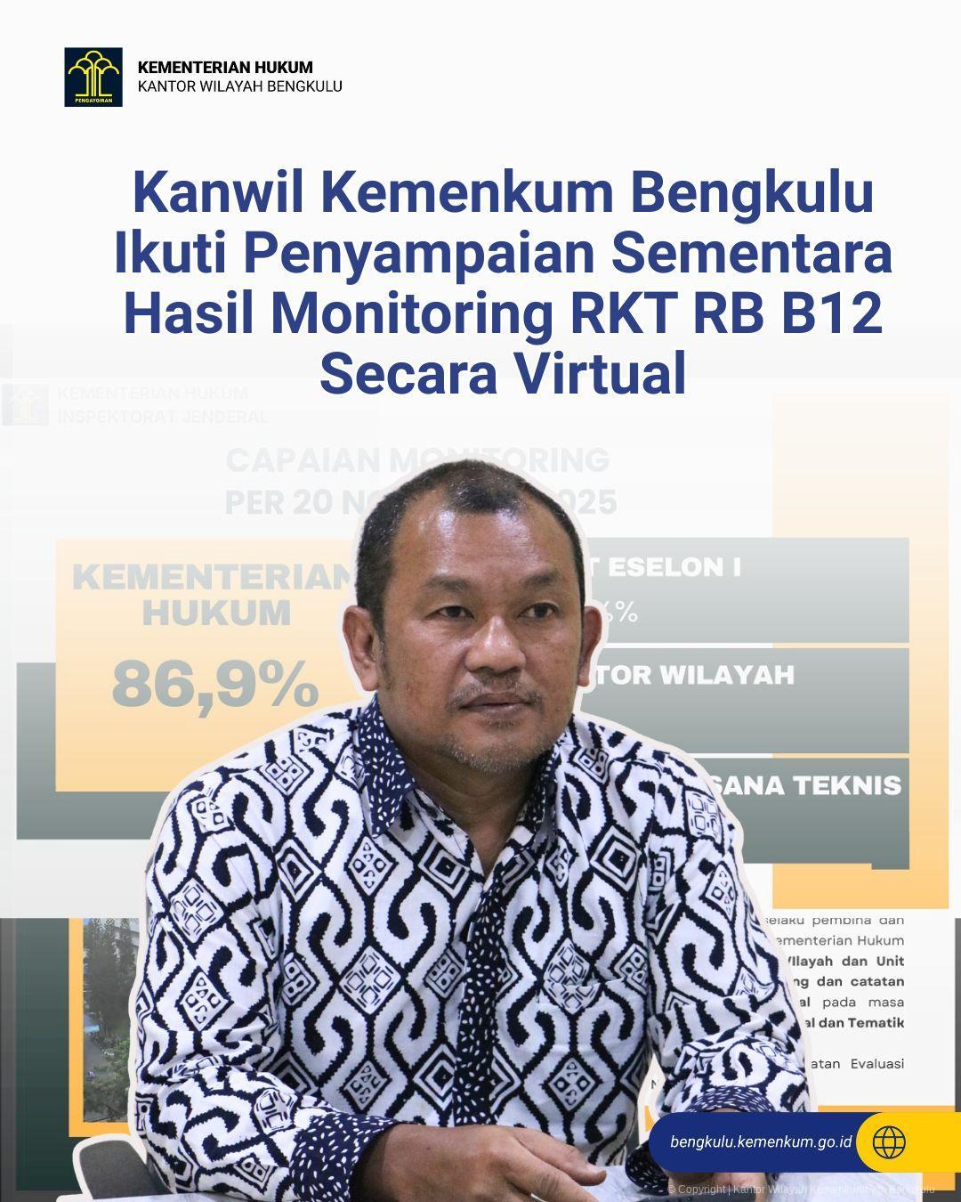 1._Kanwil_Kemenkum_Bengkulu_Ikuti_Penyampaian_Sementara_Hasil_Monitoring_RKT_RB_B12_Secara_Virtual.jpg