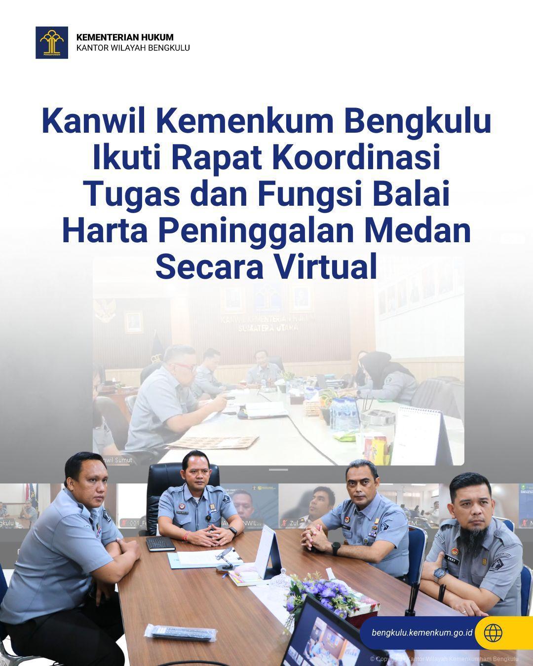 1._Kanwil_Kemenkum_Bengkulu_Ikuti_Rapat_Koordinasi_Tugas_dan_Fungsi_Balai_Harta_Peninggalan_Medan_Secara_Virtual.jpg
