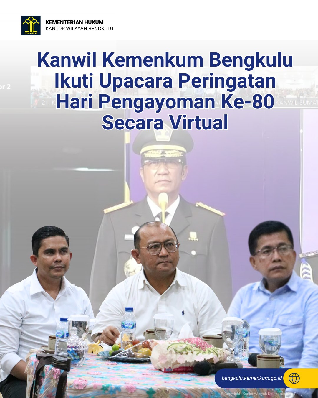 1._Kanwil_Kemenkum_Bengkulu_Ikuti_Upacara_Peringatan_Hari_Pengayoman_Ke-80_Secara_Virtual.png
