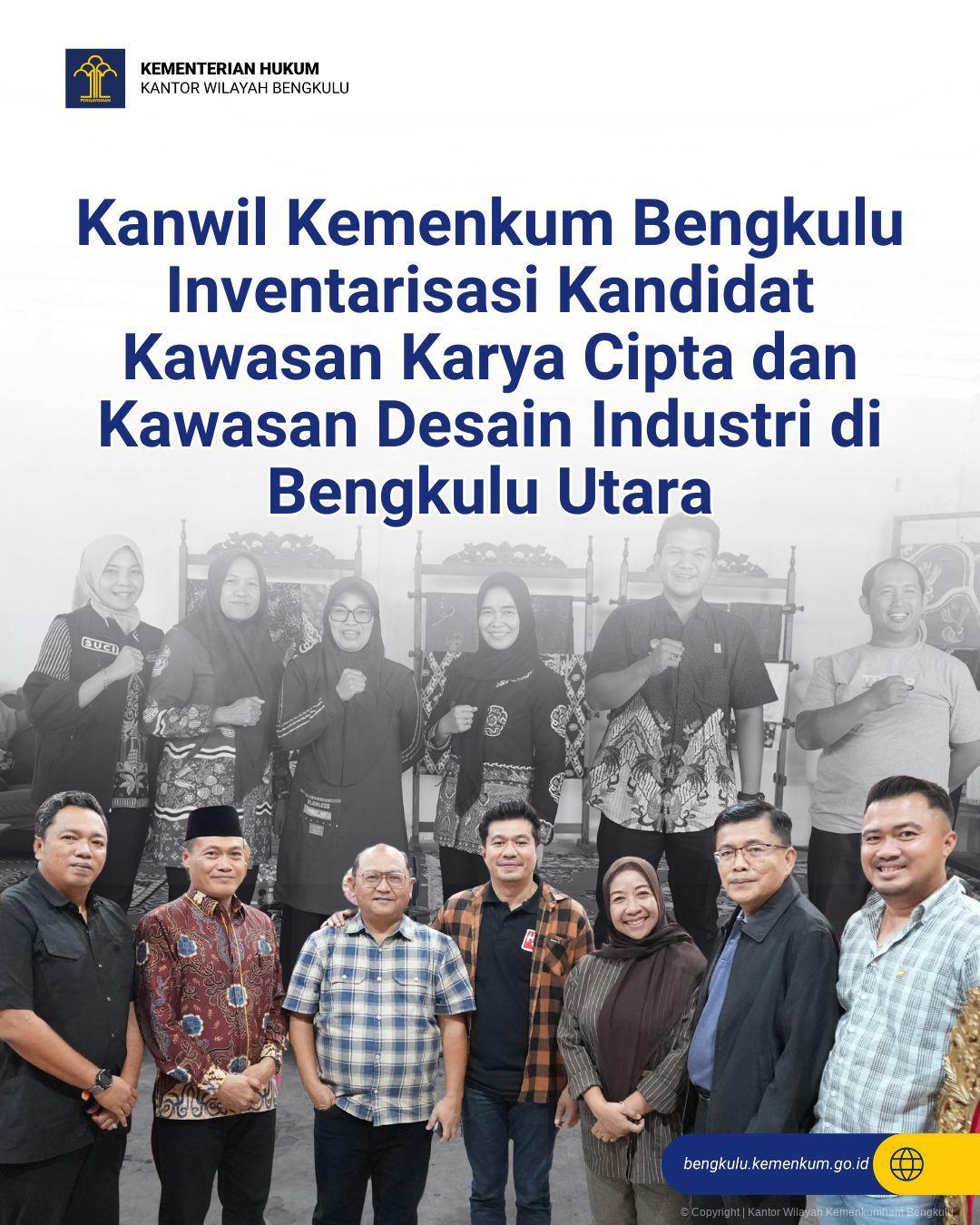 Kanwil Kemenkum Bengkulu Inventarisasi Kandidat Kawasan Karya Cipta dan Kawasan Desain Industri di Bengkulu Utara