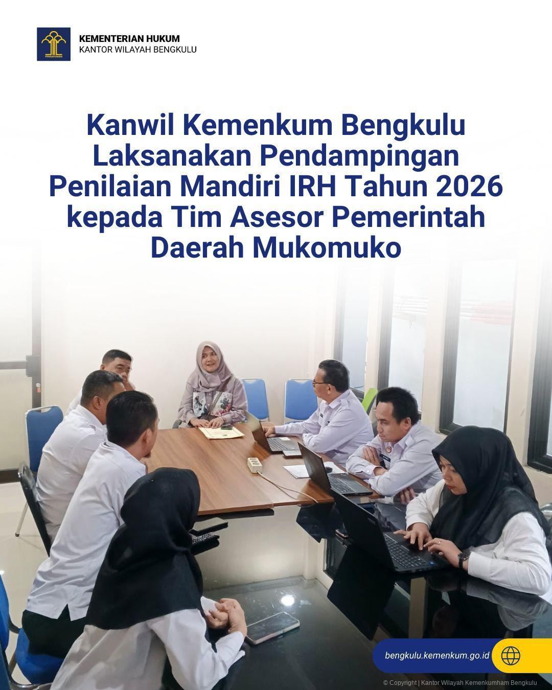 1._Kanwil_Kemenkum_Bengkulu_Laksanakan_Pendampingan_Penilaian_Mandiri_IRH_Tahun_2026_kepada_Tim_Asesor_Pemerintah_Daerah_Mukomuko.jpg