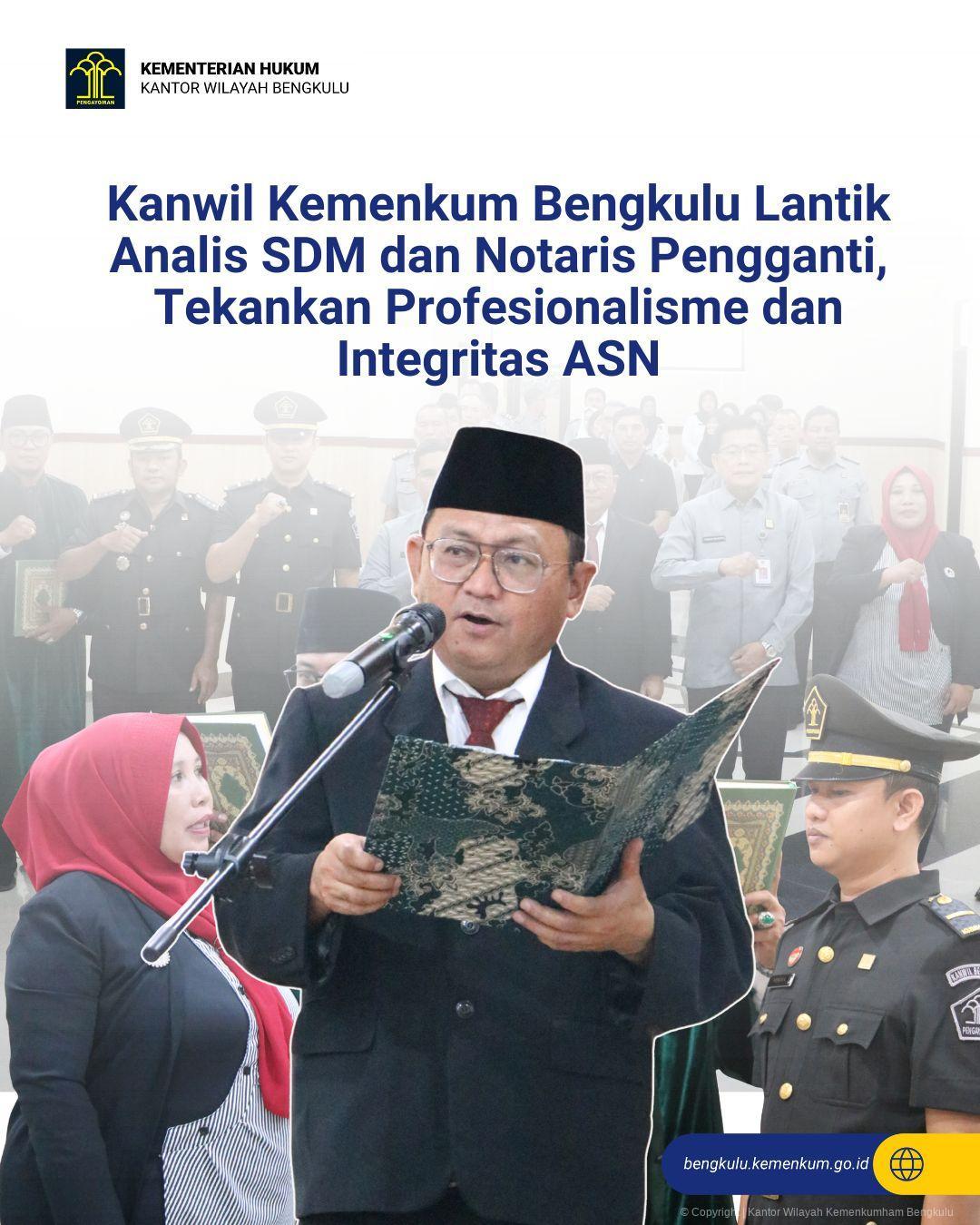 1._Kanwil_Kemenkum_Bengkulu_Lantik_Analis_SDM_dan_Notaris_Pengganti_Tekankan_Profesionalisme_dan_Integritas_ASN.jpg