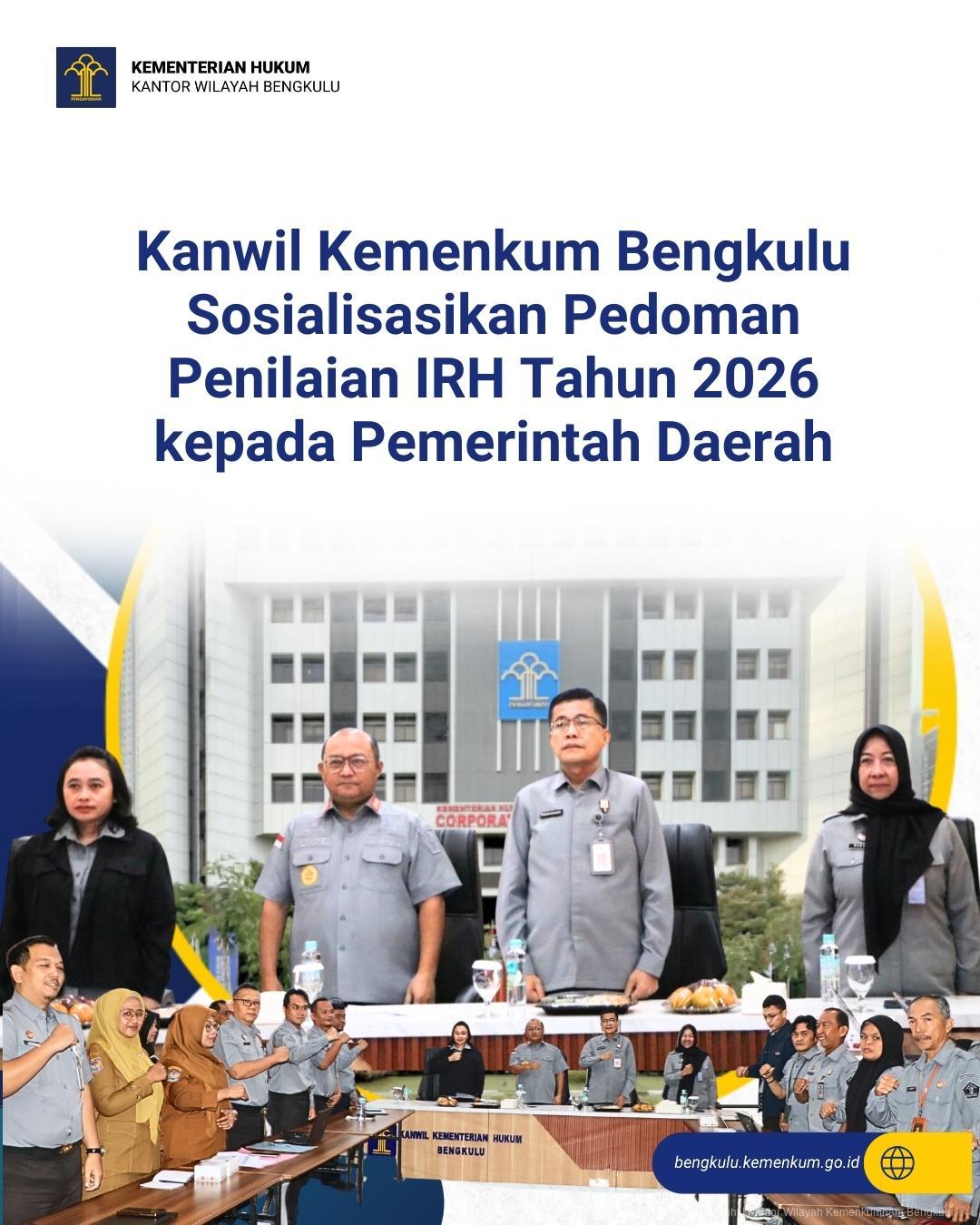Kanwil Kemenkum Bengkulu Sosialisasikan Pedoman Penilaian IRH Tahun 2026 kepada Pemerintah Daerah