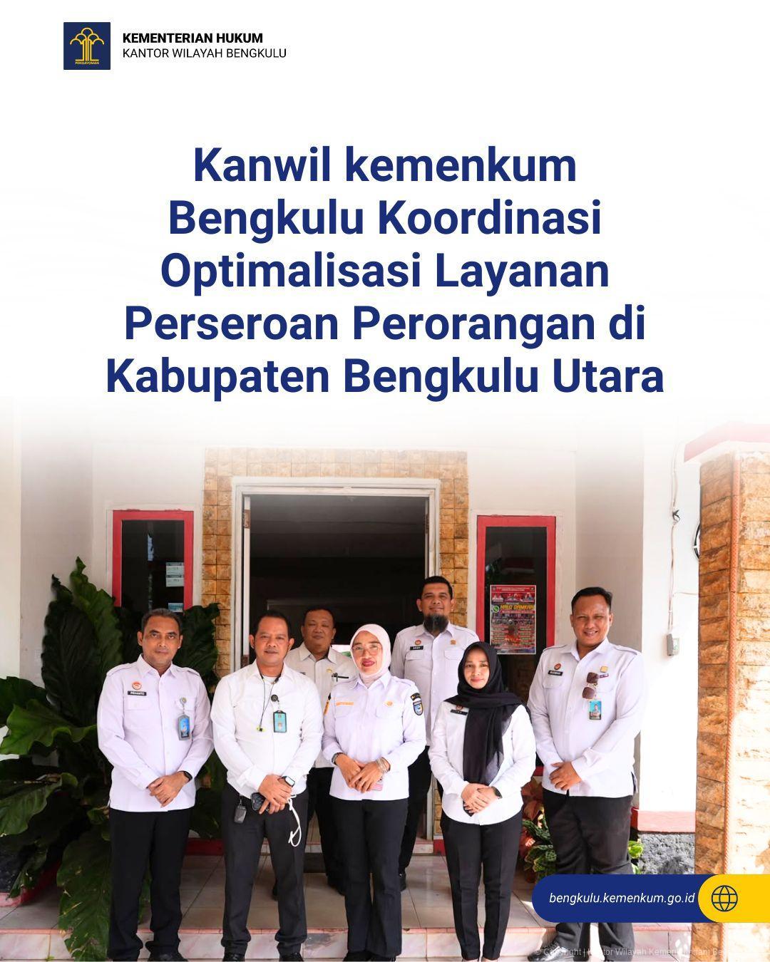Kanwil kemenkum Bengkulu Koordinasi Optimalisasi Layanan Perseroan Perorangan di Kabupaten Bengkulu Utara
