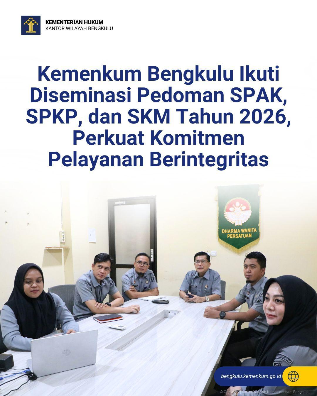 1._Kemenkum_Bengkulu_Ikuti_Diseminasi_Pedoman_SPAK_SPKP_dan_SKM_Tahun_2026_Perkuat_Komitmen_Pelayanan_Berintegritas.jpg