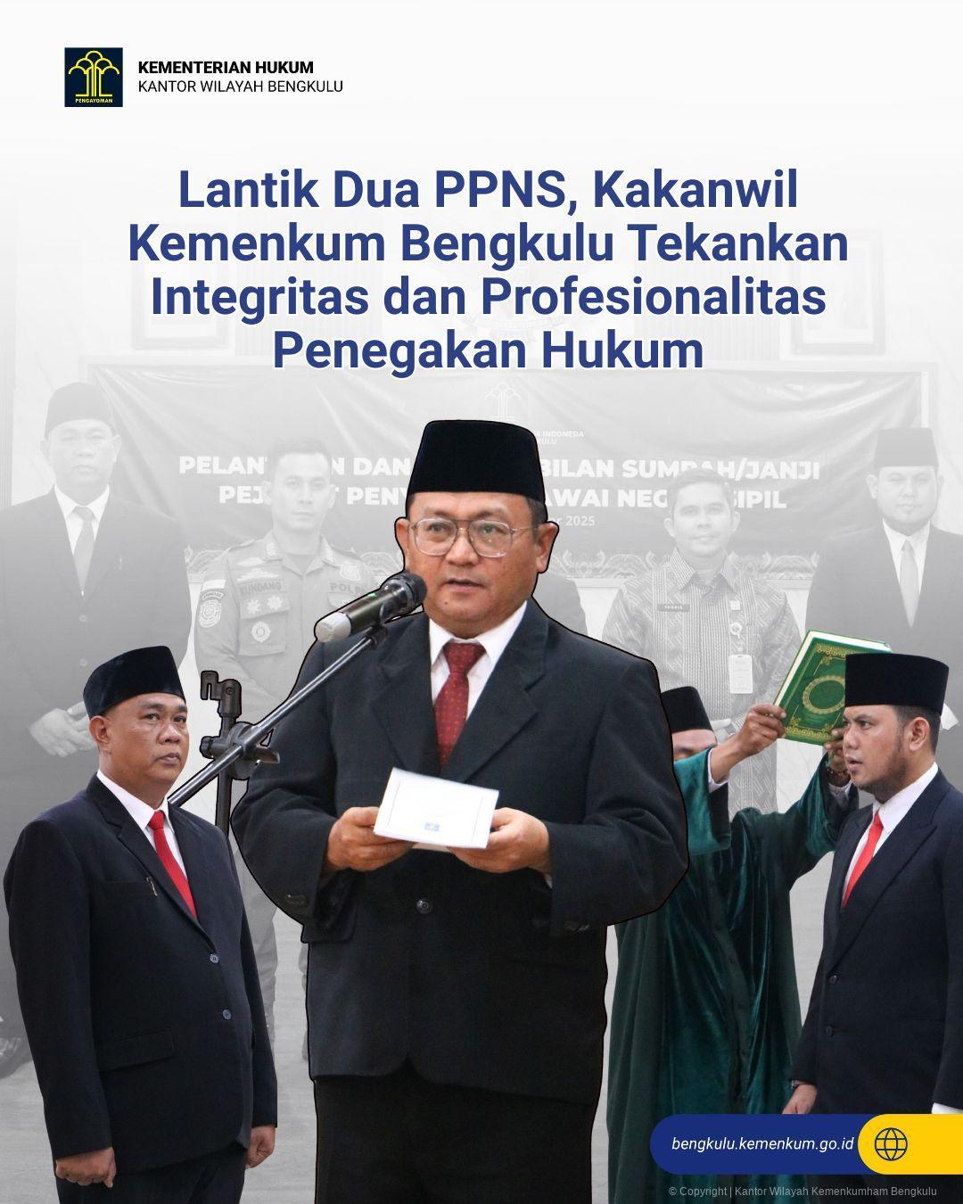 1._Lantik_Dua_PPNS_Kakanwil_Kemenkum_Bengkulu_Tekankan_Integritas_dan_Profesionalitas_Penegakan_Hukum.jpg