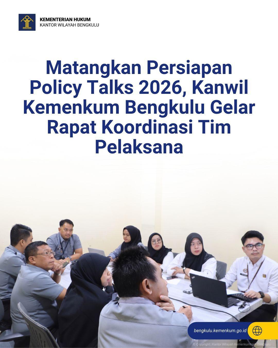 1._Matangkan_Persiapan_Policy_Talks_2026_Kanwil_Kemenkum_Bengkulu_Gelar_Rapat_Koordinasi_Tim_Pelaksana.jpg