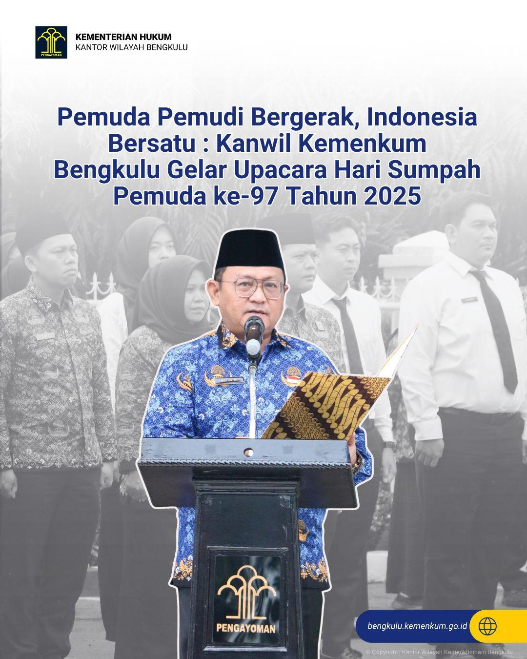 1._Pemuda_Pemudi_Bergerak_Indonesia_Bersatu_Kanwil_Kemenkum_Bengkulu_Gelar_Upacara_Hari_Sumpah_Pemuda_ke-97_Tahun_2025.jpg