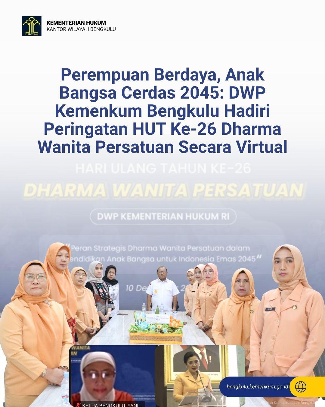 1._Perempuan_Berdaya_Anak_Bangsa_Cerdas_2045_DWP_Kemenkum_Bengkulu_Hadiri_Peringatan_HUT_Ke-26_Dharma_Wanita_Persatuan_Secara_Virtual.jpg