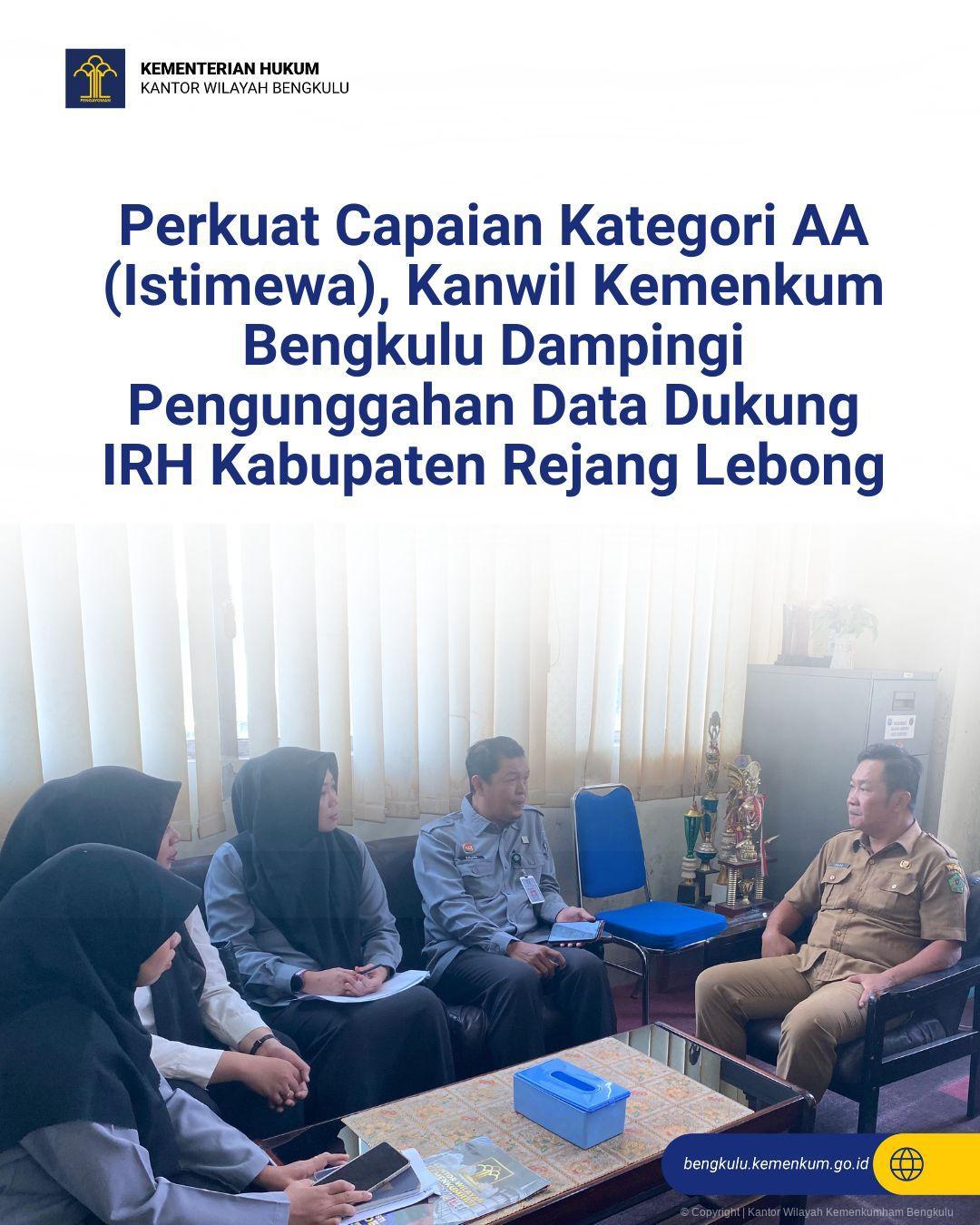 1._Perkuat_Capaian_Kategori_AA_Istimewa_Kanwil_Kemenkum_Bengkulu_Dampingi_Pengunggahan_Data_Dukung_IRH_Kabupaten_Rejang_Lebong.jpg