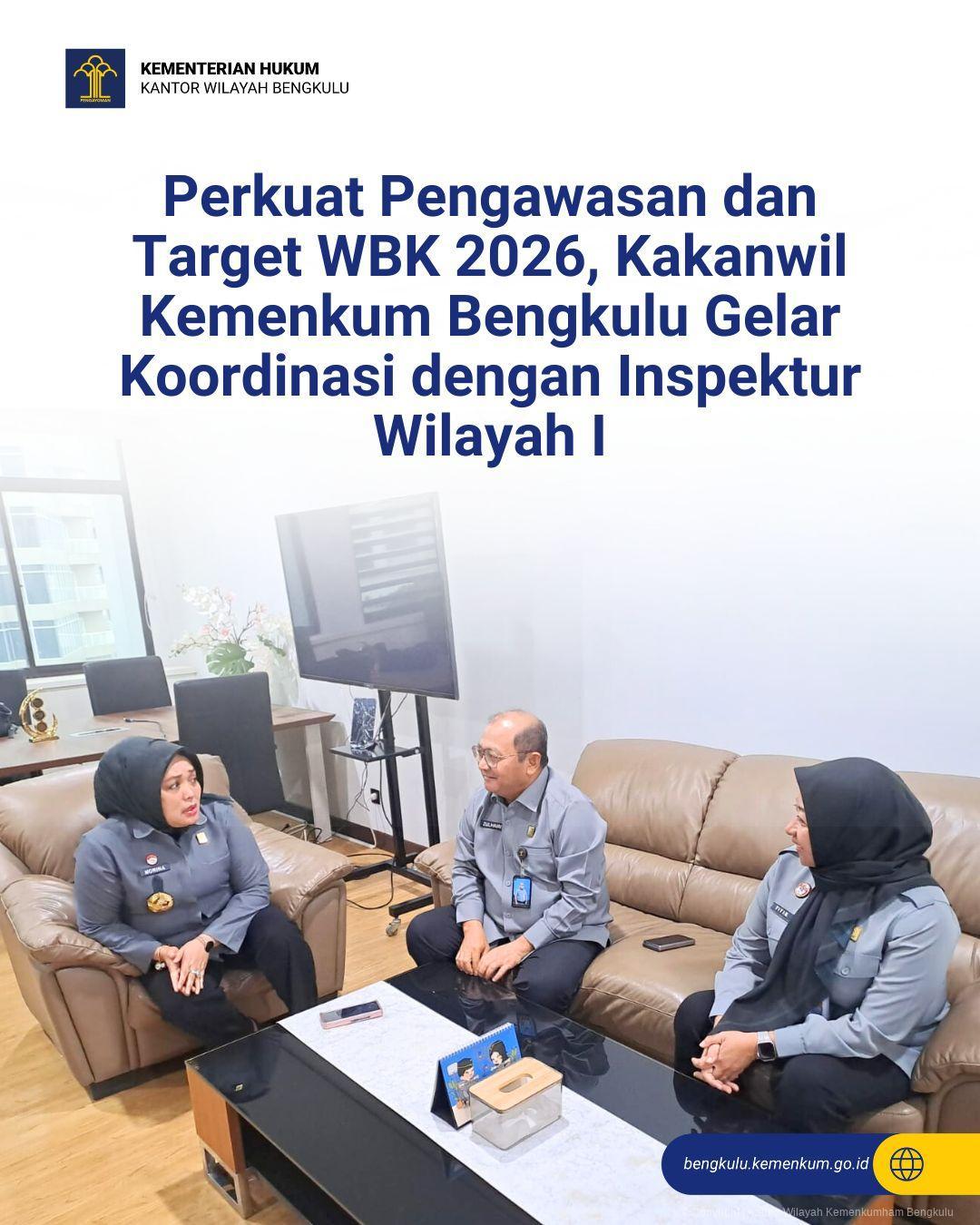 1._Perkuat_Pengawasan_dan_Target_WBK_2026_Kakanwil_Kemenkum_Bengkulu_Gelar_Koordinasi_dengan_Inspektur_Wilayah_I.jpg