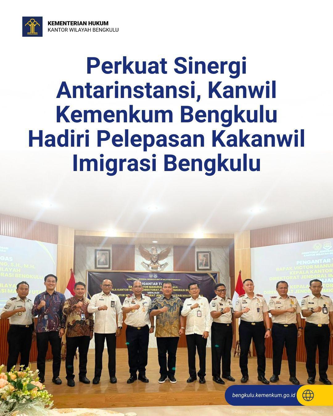 Perkuat Sinergi Antarinstansi, Kanwil Kemenkum Bengkulu Hadiri Pelepasan Kakanwil Imigrasi Bengkulu