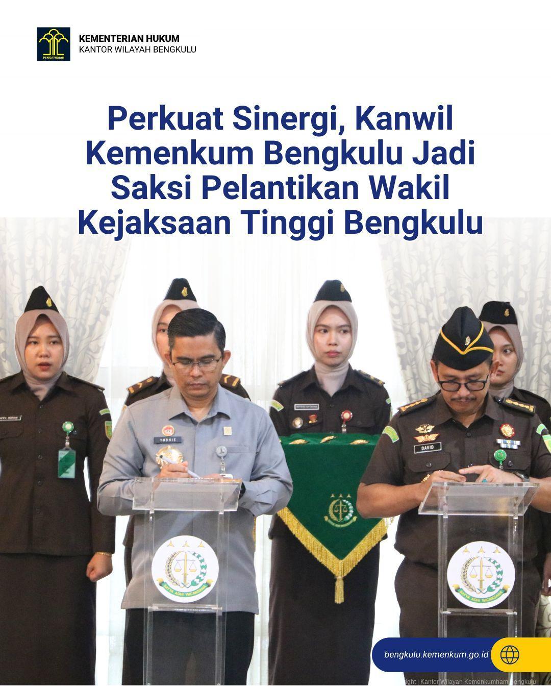 1._Perkuat_Sinergi_Kanwil_Kemenkum_Bengkulu_Jadi_Saksi_Pelantikan_Wakil_Kejaksaan_Tinggi_Bengkulu.jpg