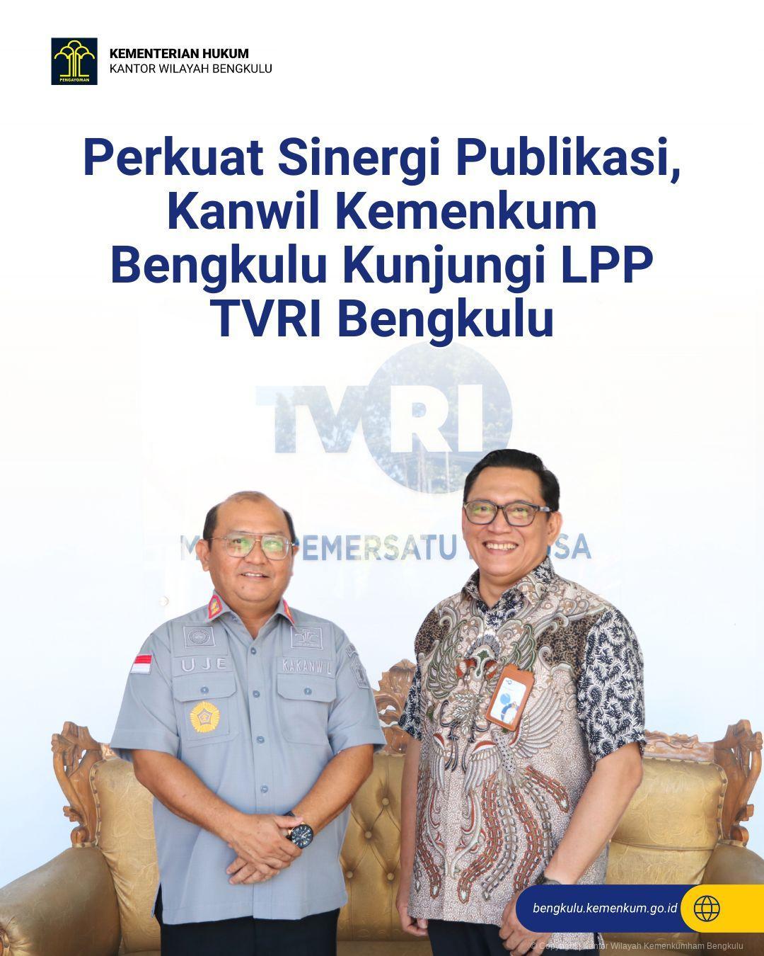 Perkuat Sinergi Publikasi, Kanwil Kemenkum Bengkulu Kunjungi LPP TVRI Bengkulu