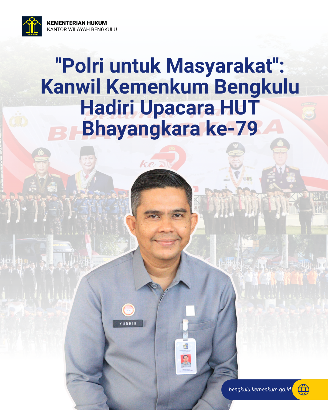 1._Polri_untuk_Masyarakat_Kanwil_Kemenkum_Bengkulu_Hadiri_Upacara_HUT_Bhayangkara_ke-79.png