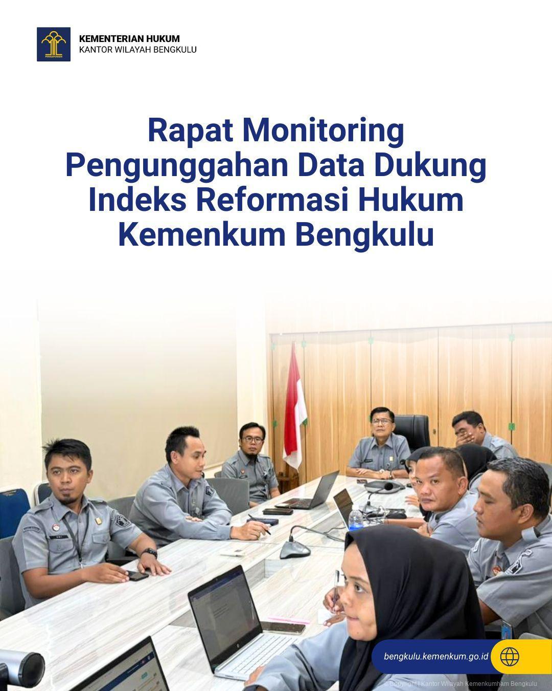 1._Rapat_Monitoring_Pengunggahan_Data_Dukung_Indeks_Reformasi_Hukum_Kemenkum_Bengkulu.jpg