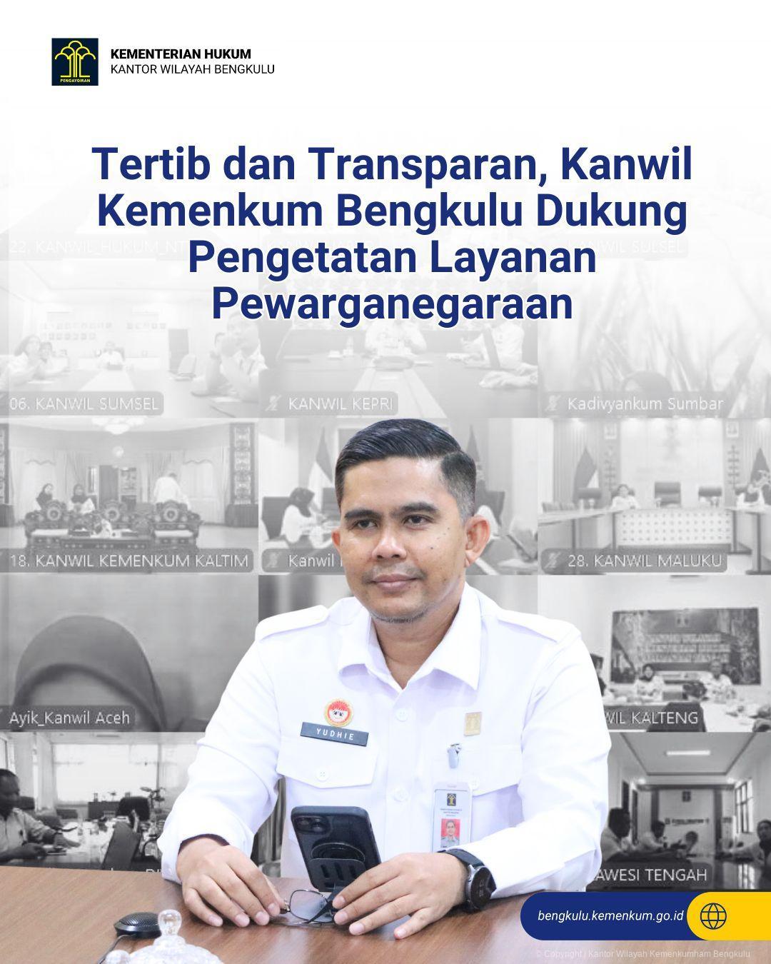 Tertib dan Transparan, Kanwil Kemenkum Bengkulu Dukung Pengetatan Layanan Pewarganegaraan