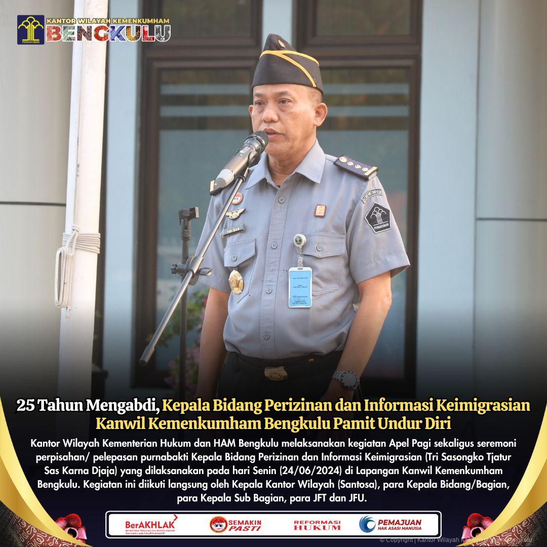 25 Tahun Mengabdi Kepala Bidang Perizinan dan Informasi Keimigrasian Kanwil Kemenkumham Bengkulu Pamit Undur Diri1