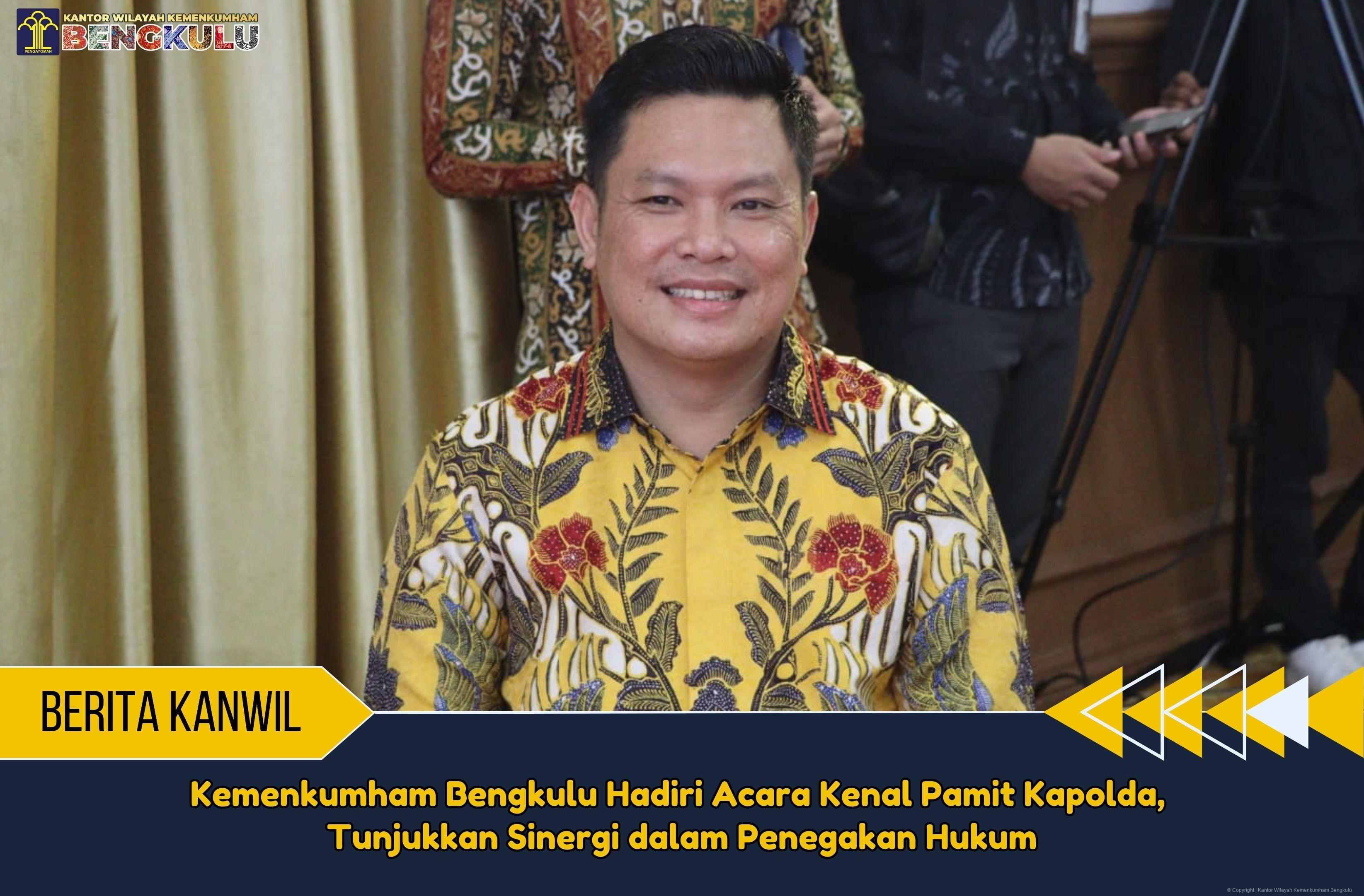 Kemenkumham Bengkulu Hadiri Acara Kenal Pamit Kapolda Tunjukkan Sinergi dalam Penegakan Hukum 1