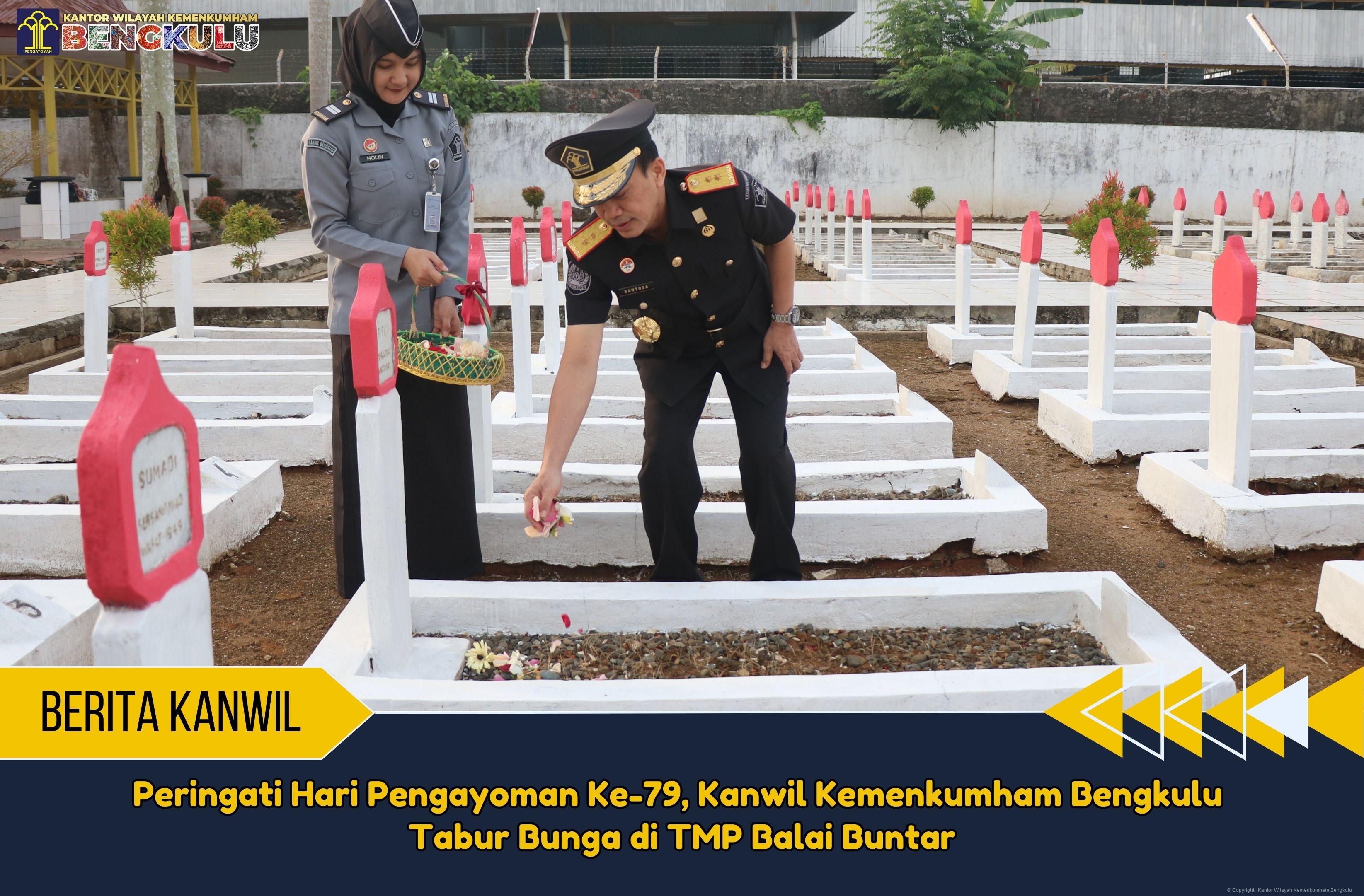 Peringati Hari Pengayoman Ke 79 Kanwil Kemenkumham Bengkulu Tabur Bunga di TMP Balai Buntar 1