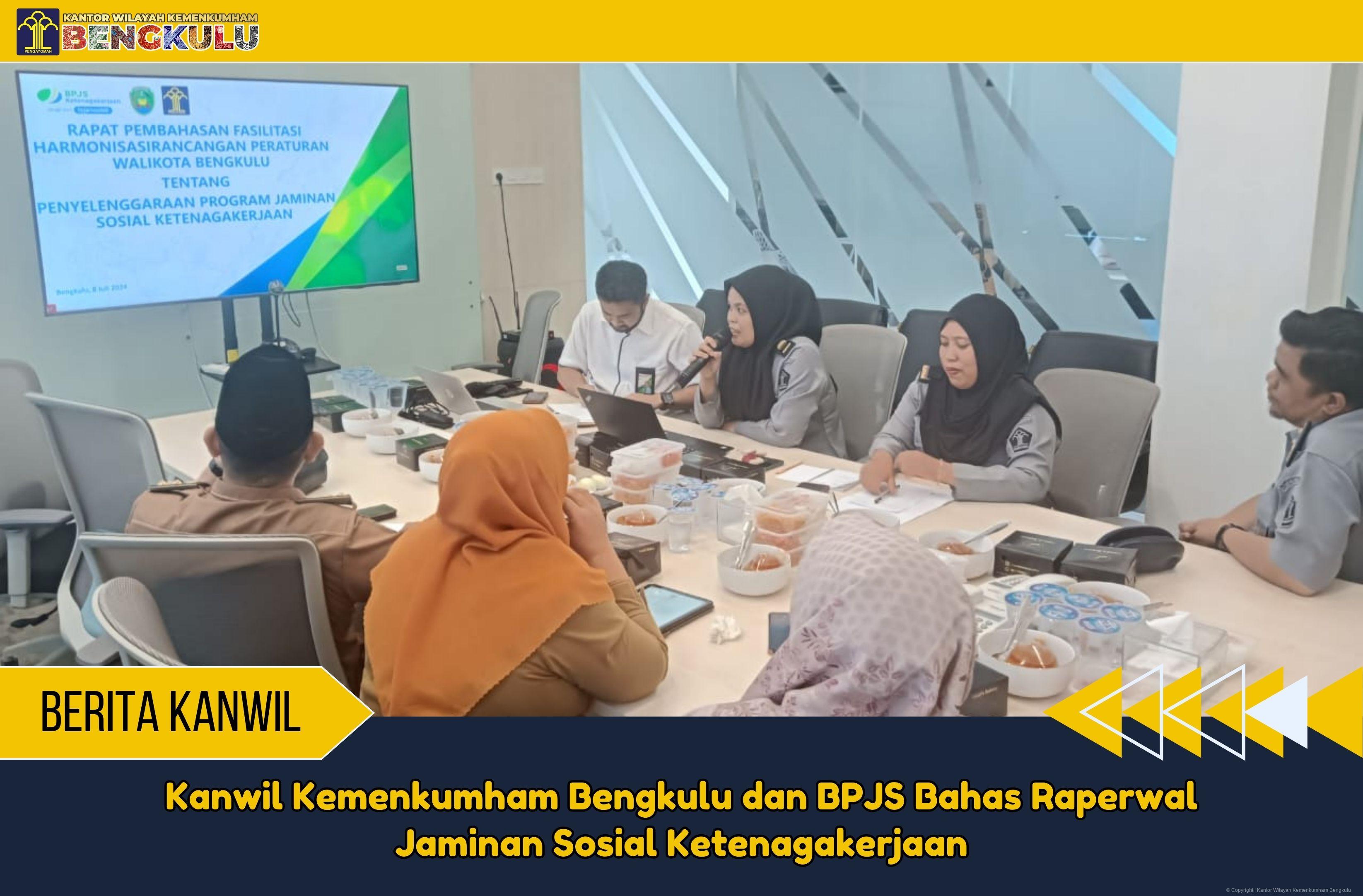 Kanwil Kemenkumham Bengkulu dan BPJS Bahas Raperwal Jaminan Sosial Ketenagakerjaan 1