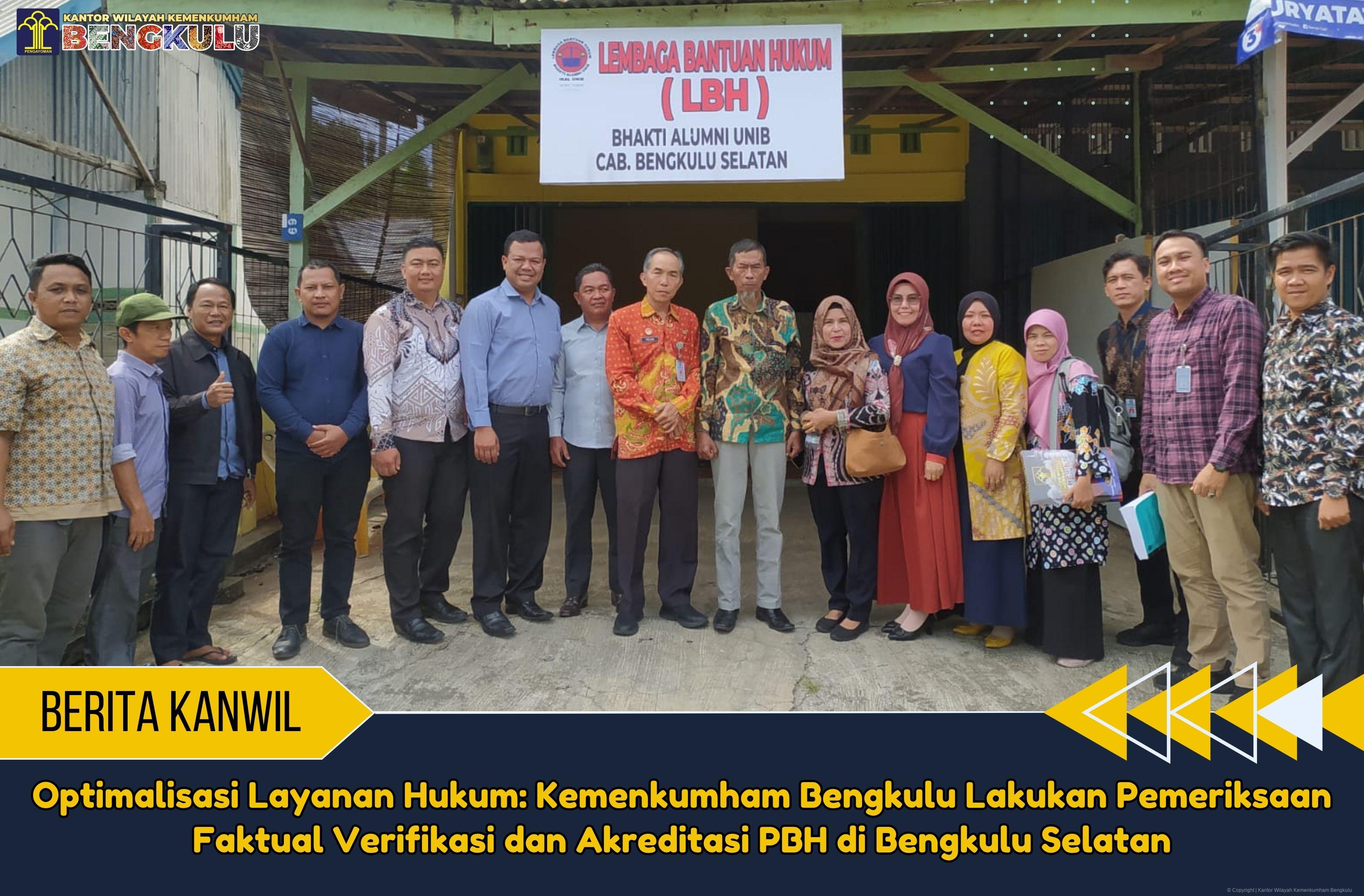 Optimalisasi Layanan Hukum Kemenkumham Bengkulu Lakukan Pemeriksaan Faktual Verifikasi dan Akreditasi PBH di Bengkulu Selatan 1