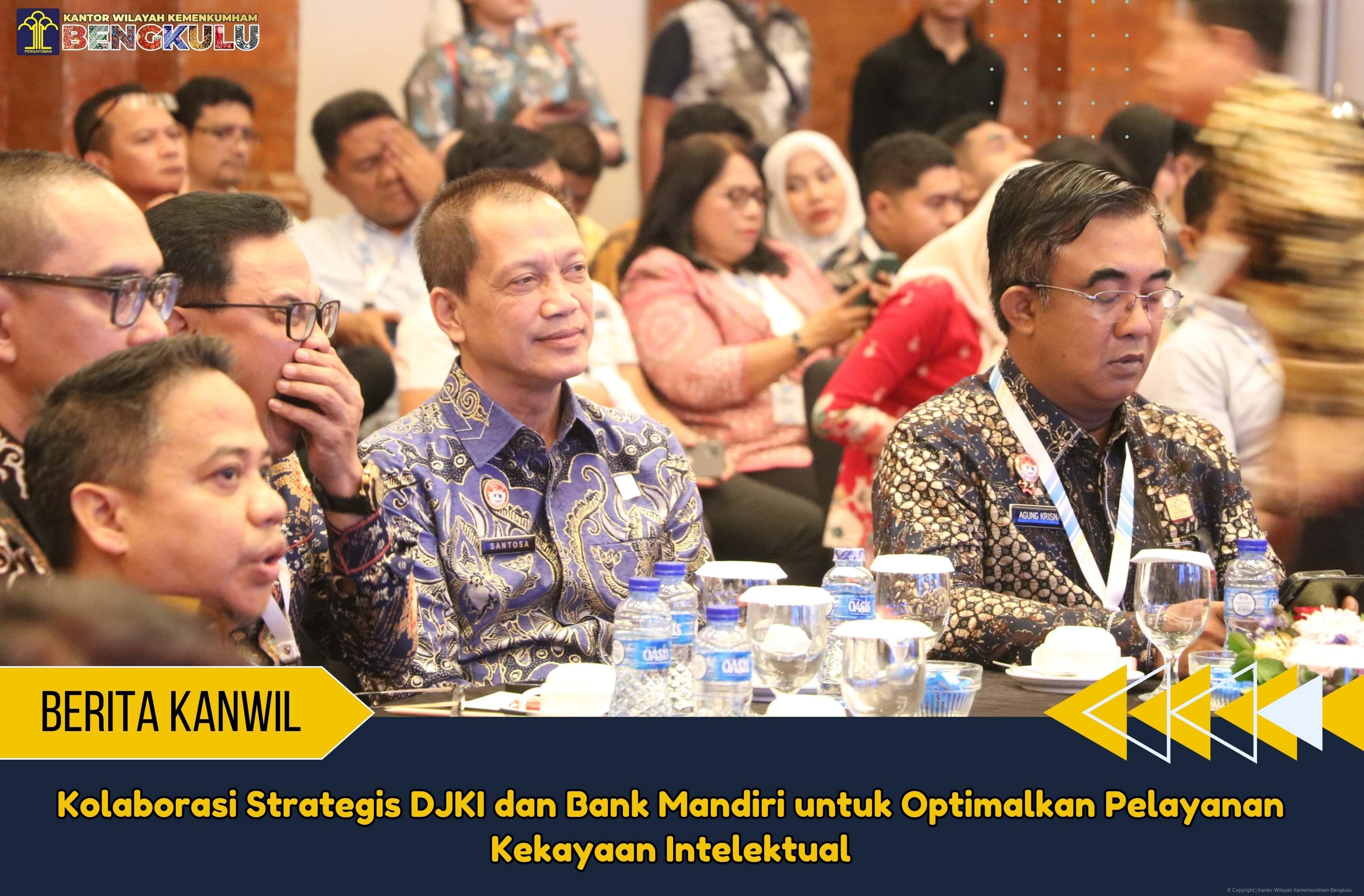 Kolaborasi Strategis DJKI dan Bank Mandiri untuk Optimalkan Pelayanan Kekayaan Intelektual 1