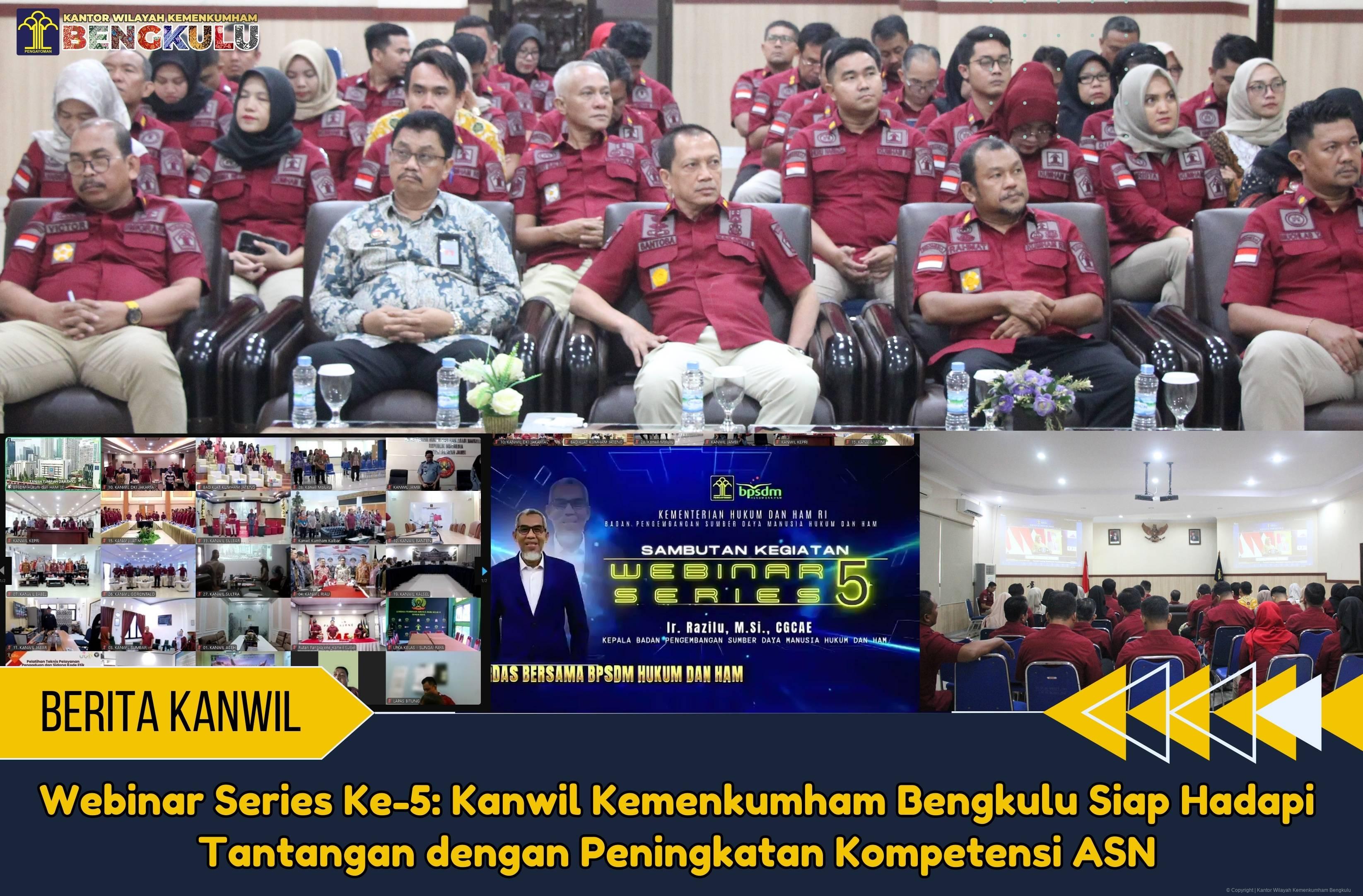 Webinar Series Ke 5 Kanwil Kemenkumham Bengkulu Siap Hadapi Tantangan dengan Peningkatan Kompetensi ASN 1