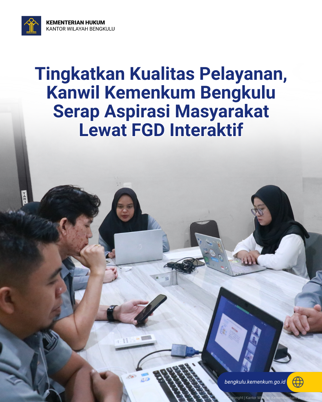 Tingkatkan Kualitas Pelayanan Kanwil Kemenkum Bengkulu Serap Aspirasi Masyarakat Lewat FGD Interaktif 1