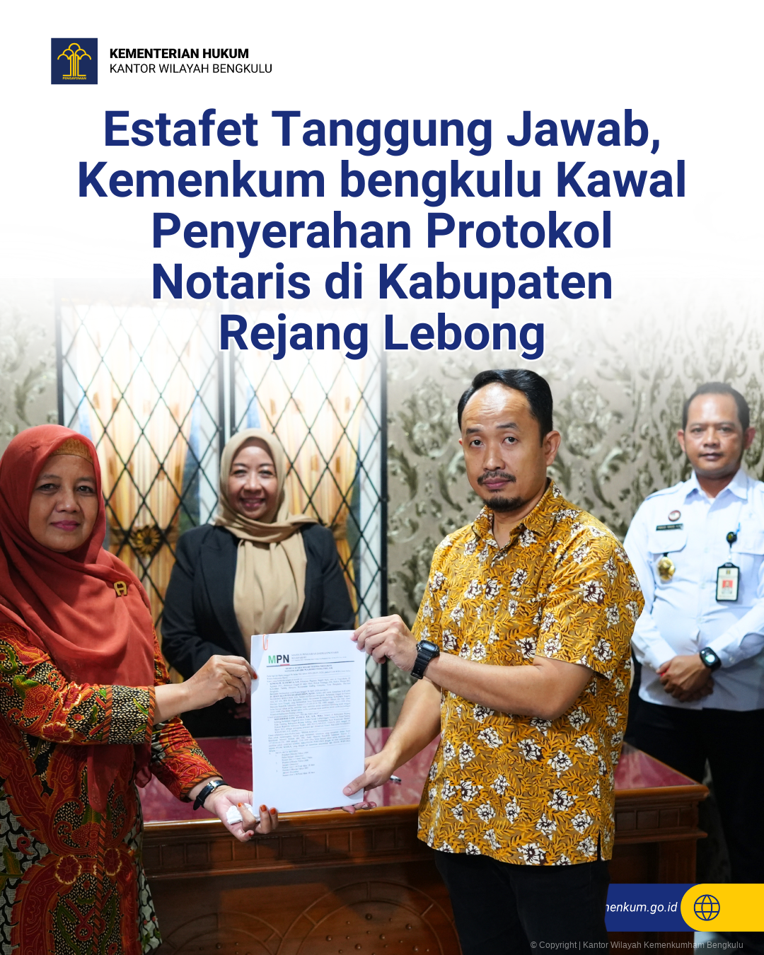 Estafet Tanggung Jawab, Kemenkum bengkulu Kawal Penyerahan Protokol Notaris di Rejang Lebong